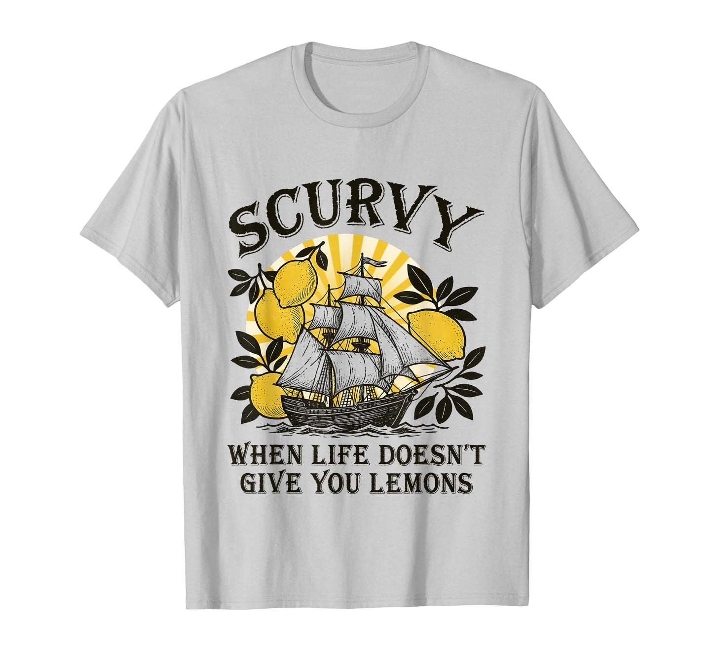 Scurvy When Life Doesn't Give You Lemons Funny Fruit Vintage T-Shirt