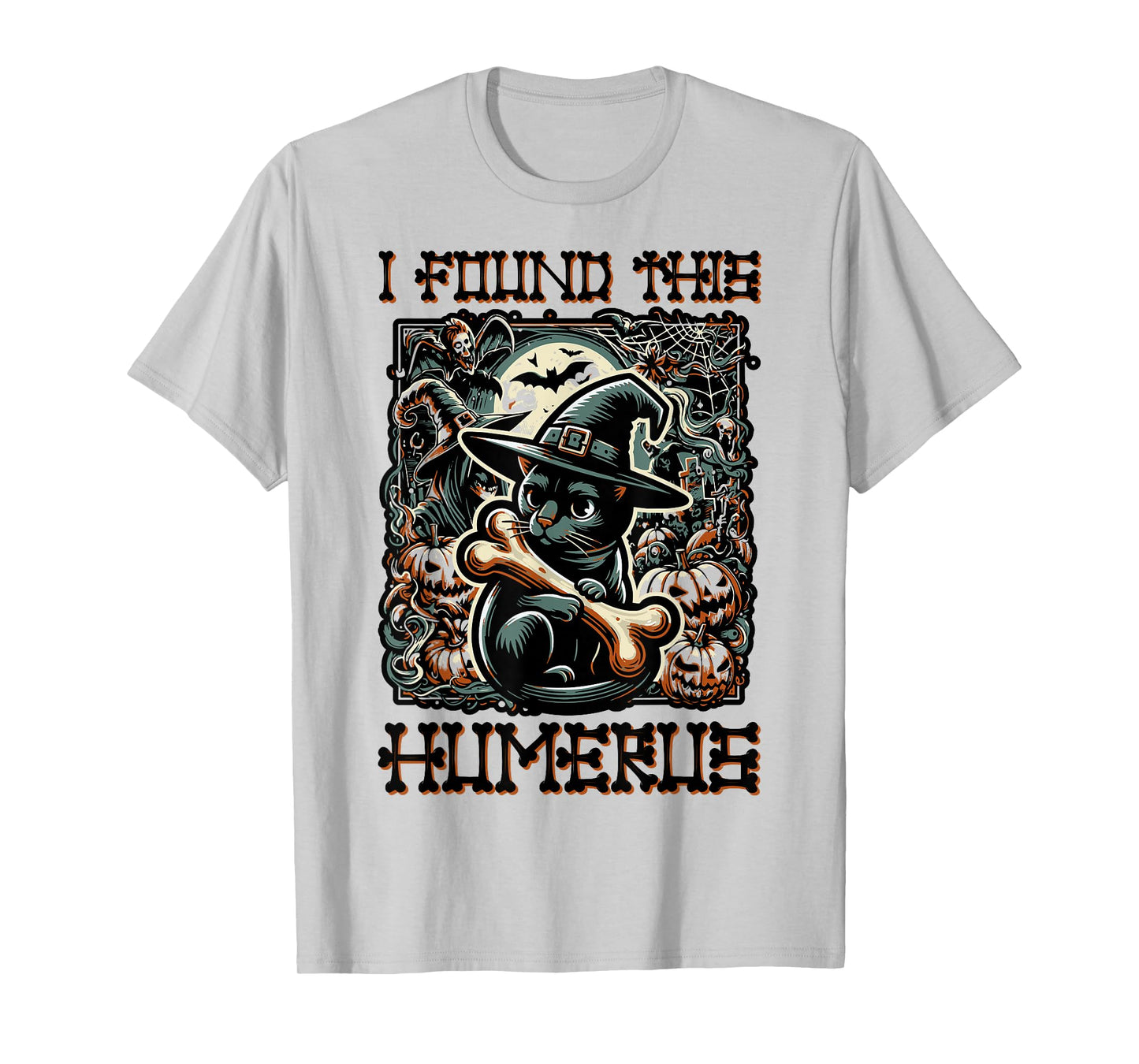 I Found This Humerus - Funny Cat Halloween T-Shirt