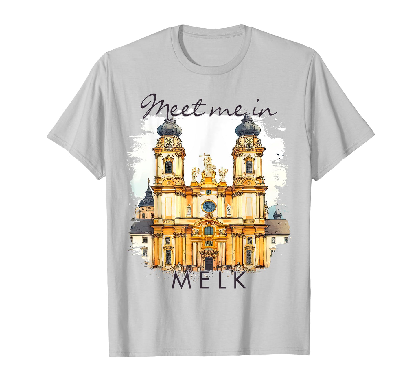 Melk Austria Traveling Trip Melk Abbey Meet Me In Melk T-Shirt
