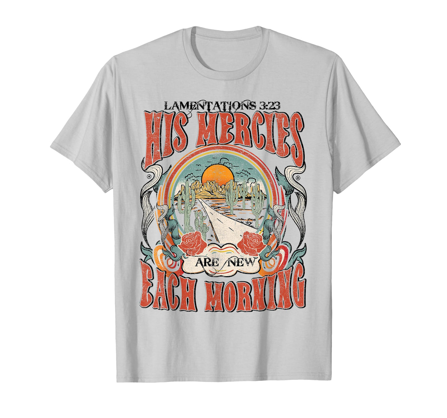 His Mercies Are New Each Morning, Lamentation 3:23 Christian T-Shirt