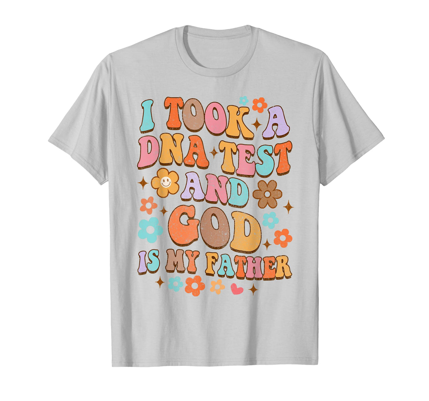 It Took A DNA Test & God Is My Father Christian Jesus Groovy T-Shirt