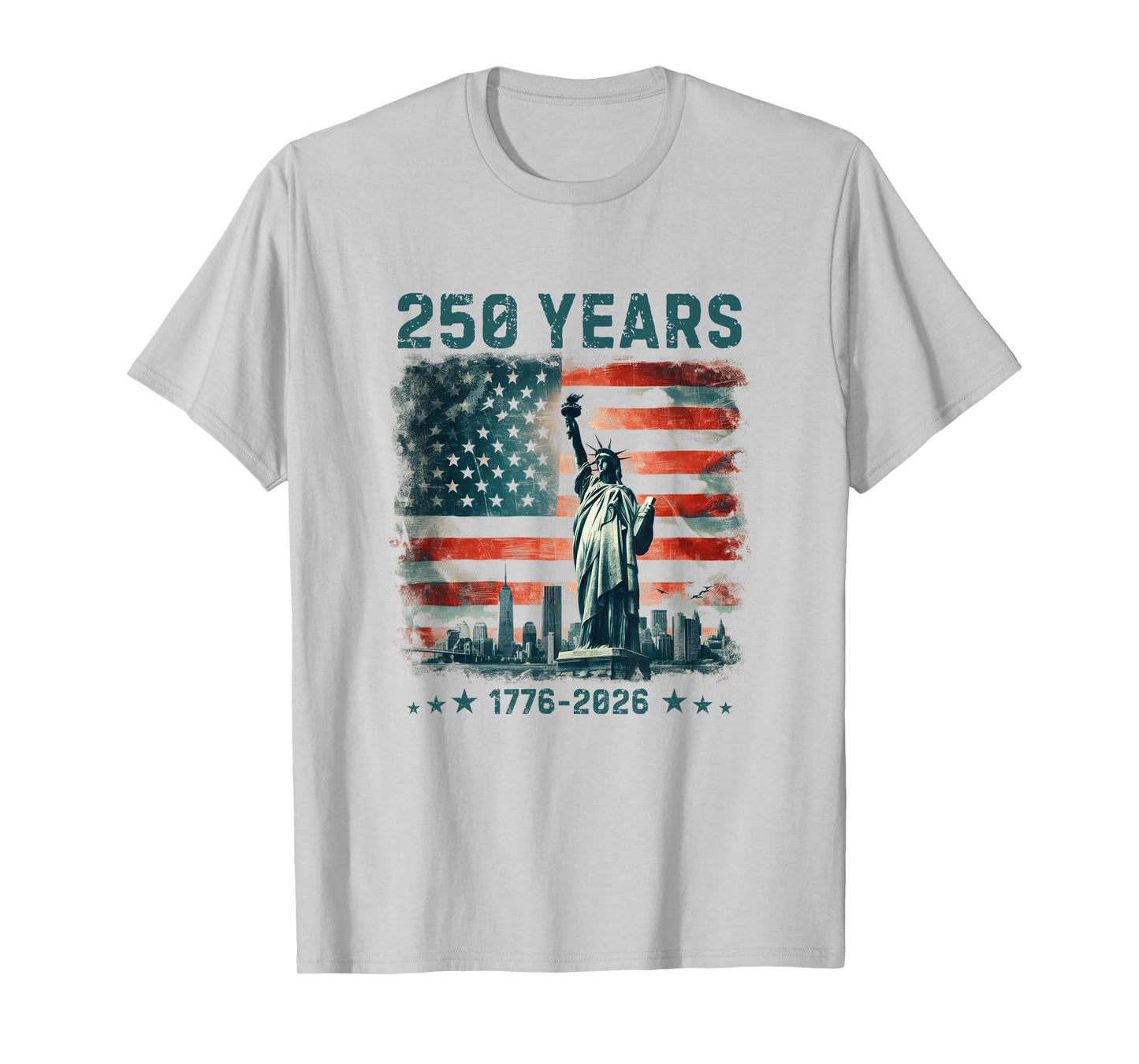 250 Years America Anniversary 1776 2026 Statue of Liberty T-Shirt