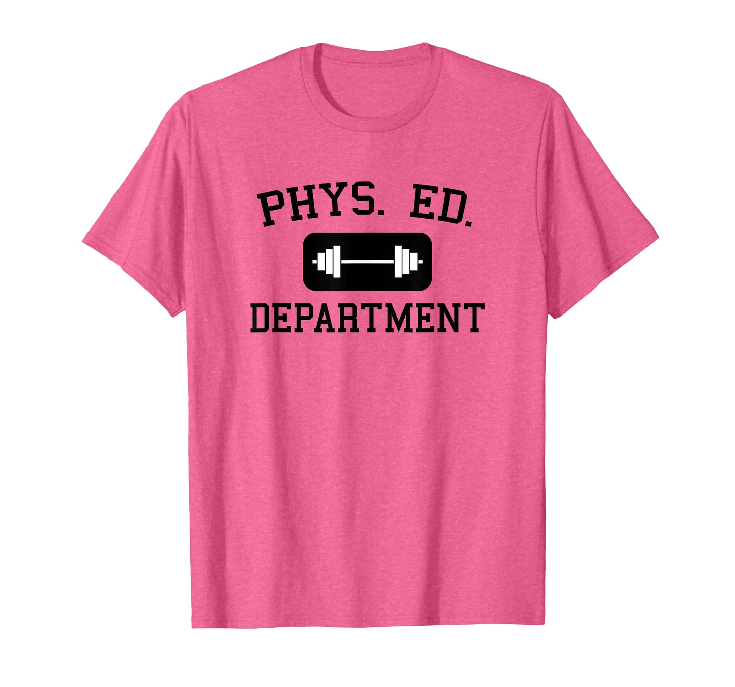 Phys Ed Department with a Dumbbell - Gym T-Shirt