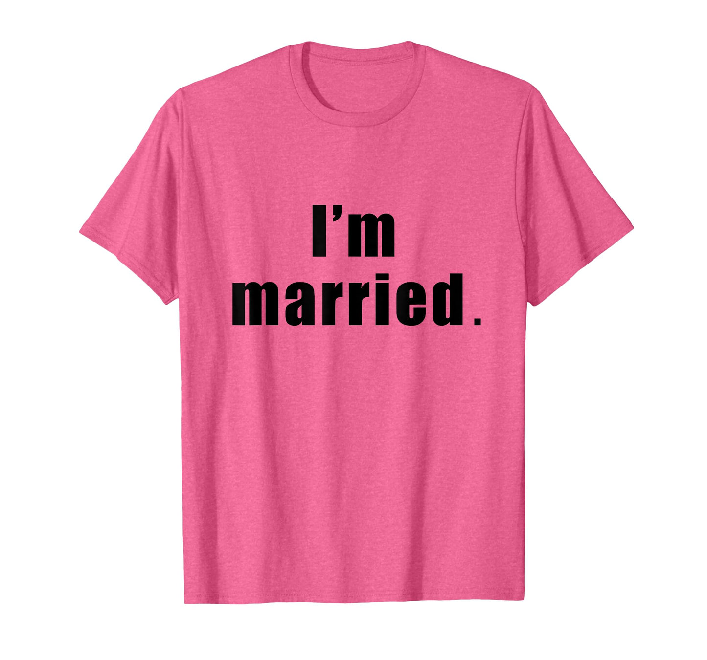 I'm Married Spouse Gym Fitness T-Shirt