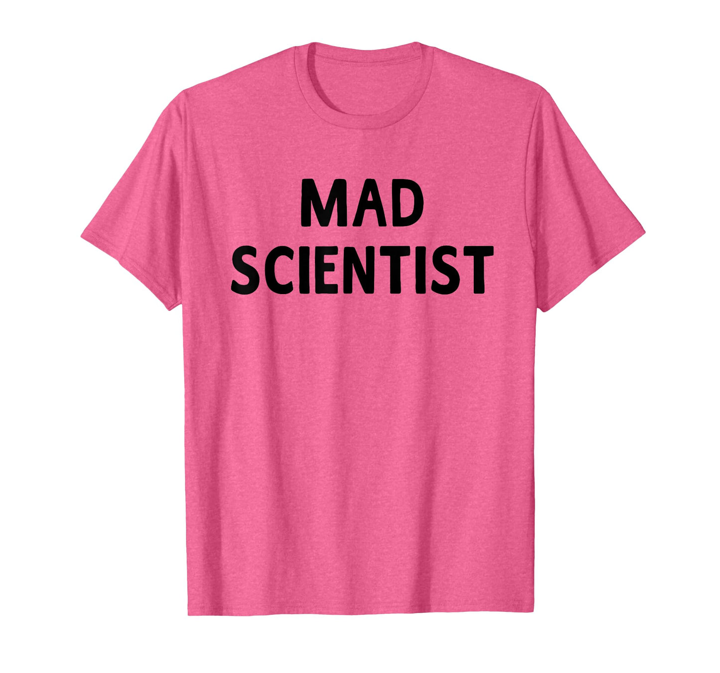 Mad Scientist Funny Science Lover Biology Chemistry Gift T-Shirt