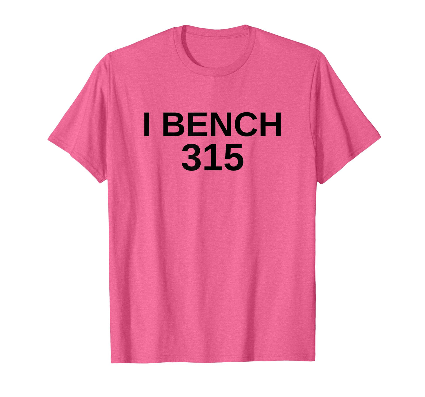 I Bench 315 Bench Press 315 lb Club Weightlifting T-Shirt