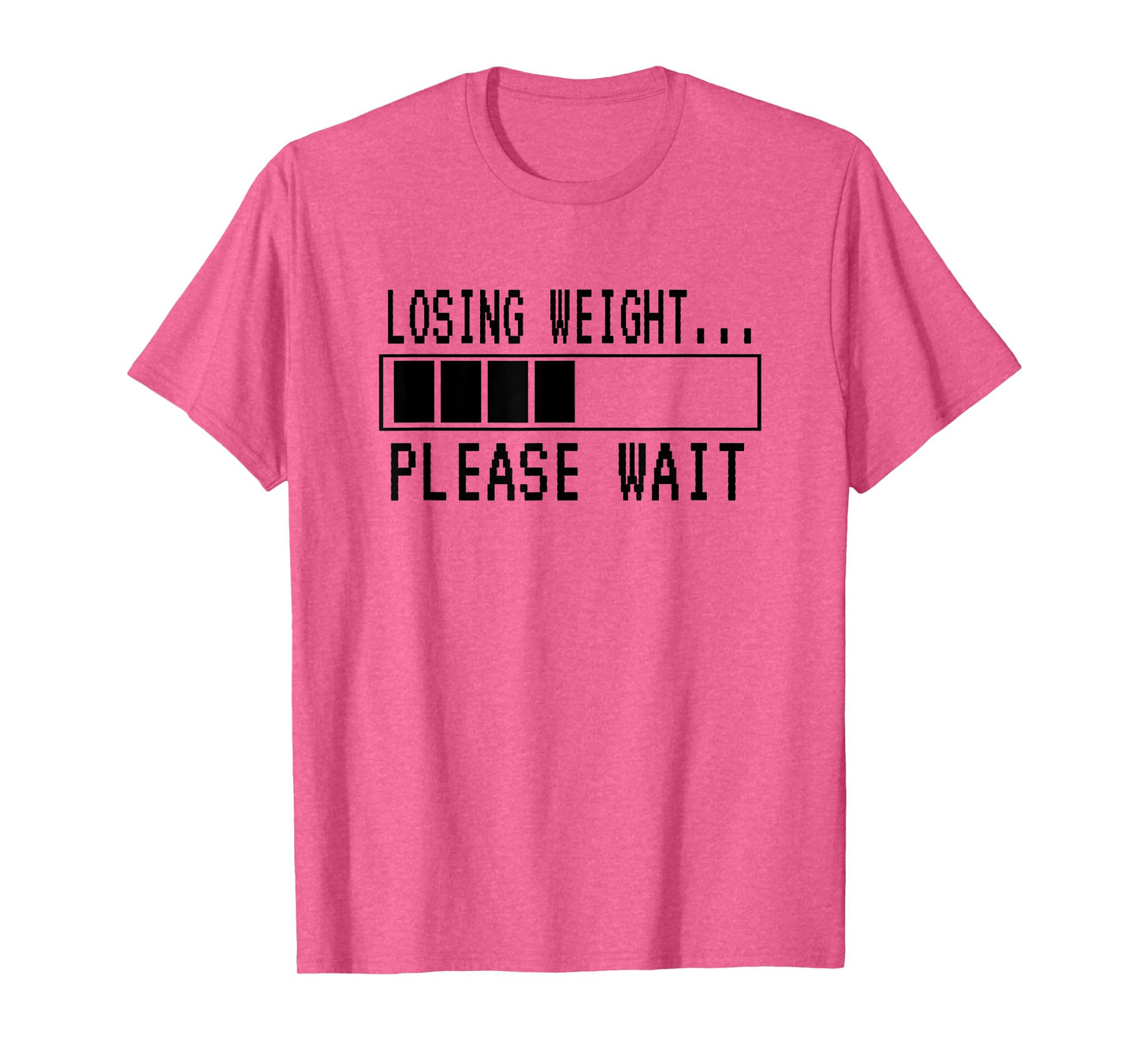 Losing Weight...Please Wait | Funny Weight Loss T-Shirt T-Shirt