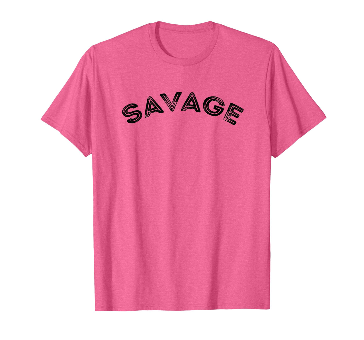 Savage - Motivational T-Shirt