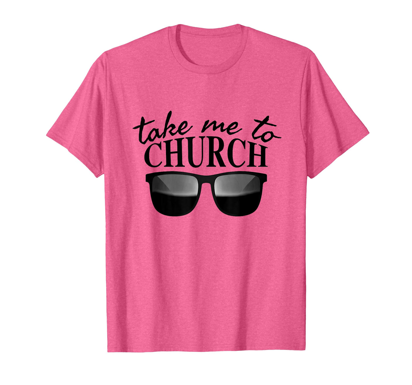 Take Me To The Church Cool Sunglasses Religious Christian T-Shirt