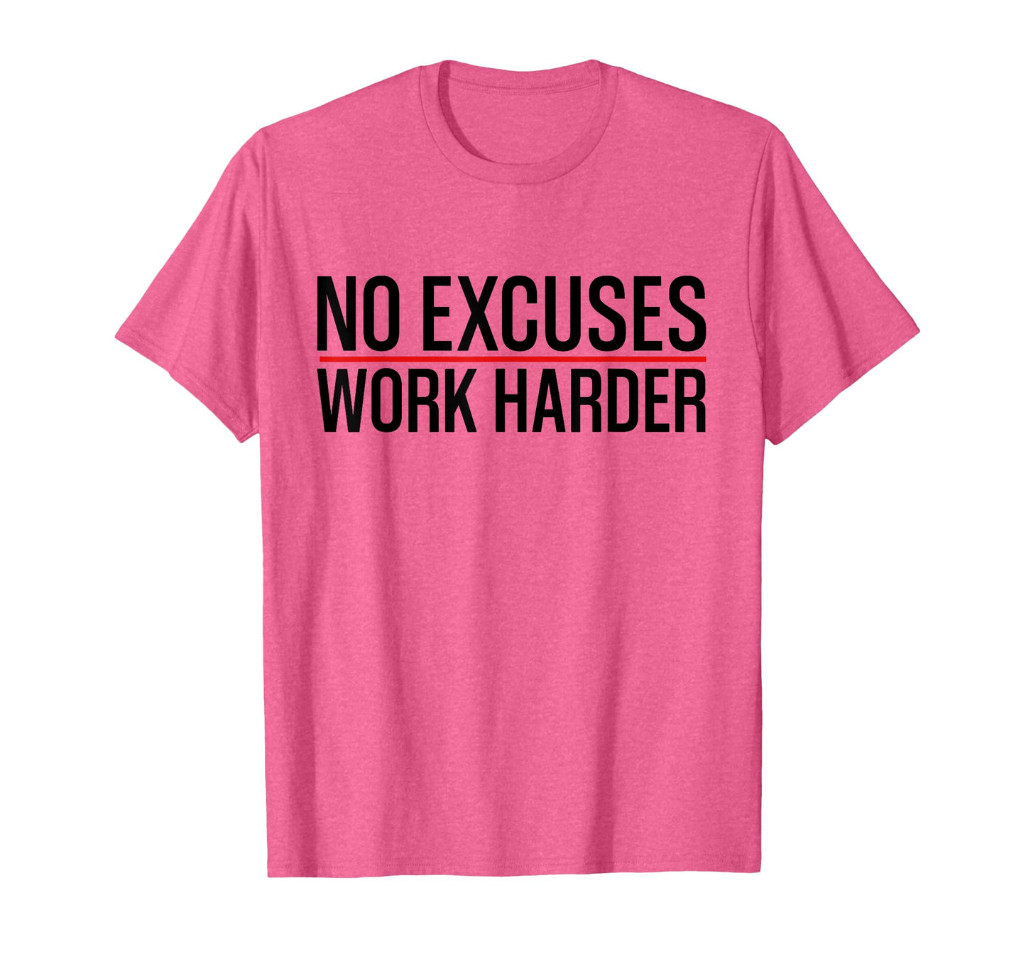 No Excuses Work | Harder Bodybuilding Gym Motivational Gifts T-Shirt
