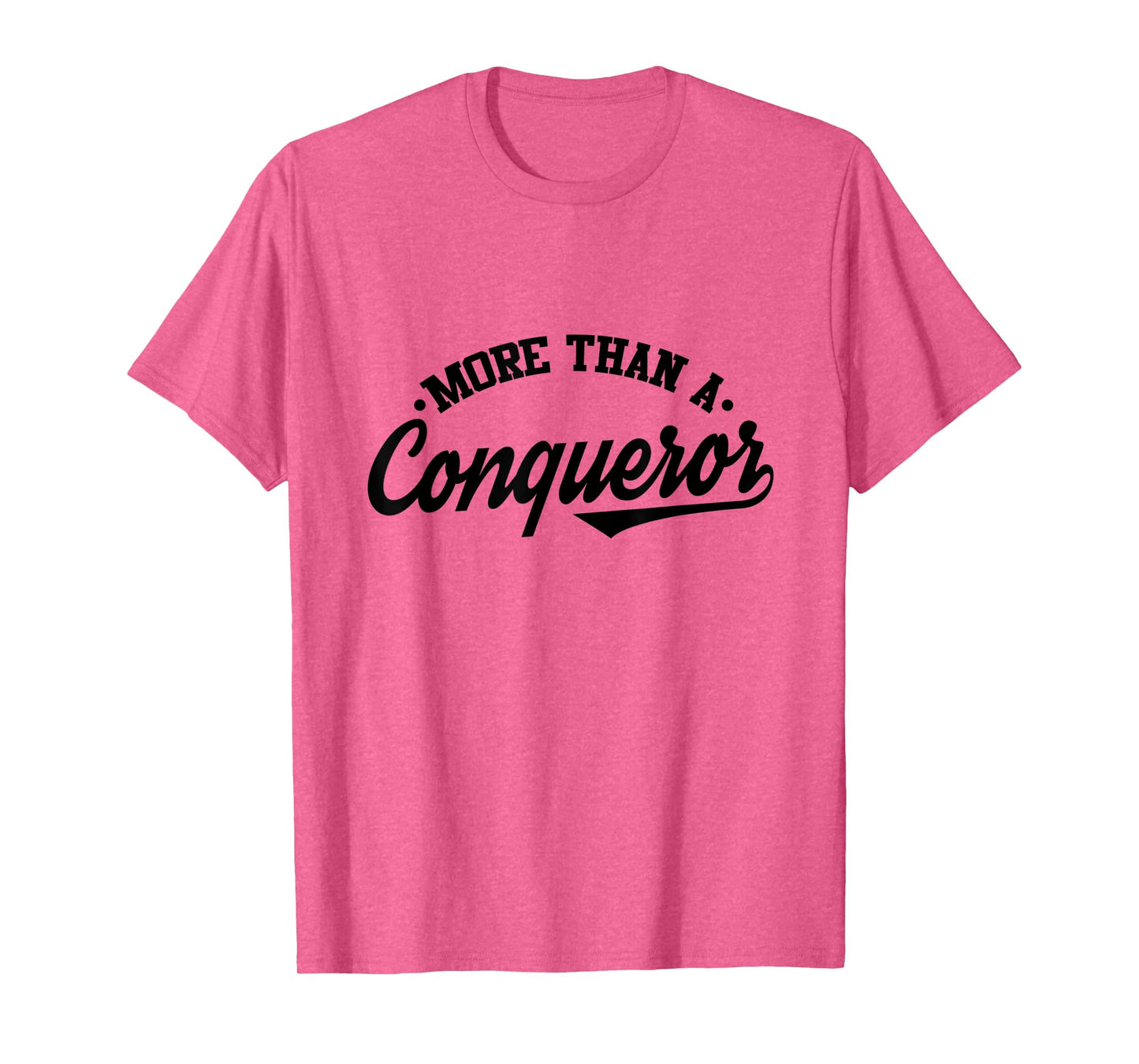 More Than a Conqueror T-Shirt