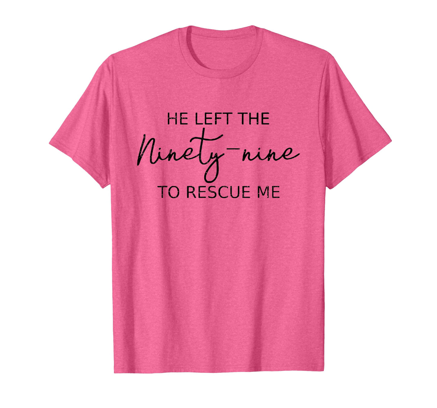 Vintage Retro He Left The 99 To Rescue Me Christian Faith T-Shirt