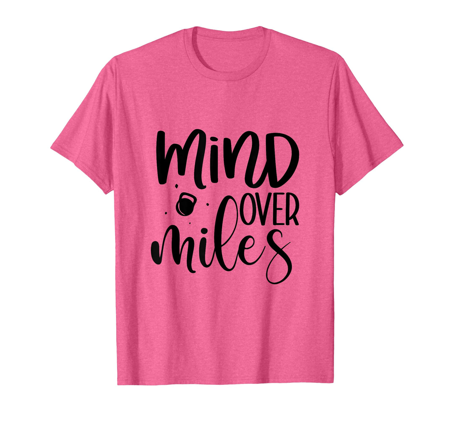 Funny Mind Over Miles Running Fitness Exercise Gift Novelty T-Shirt