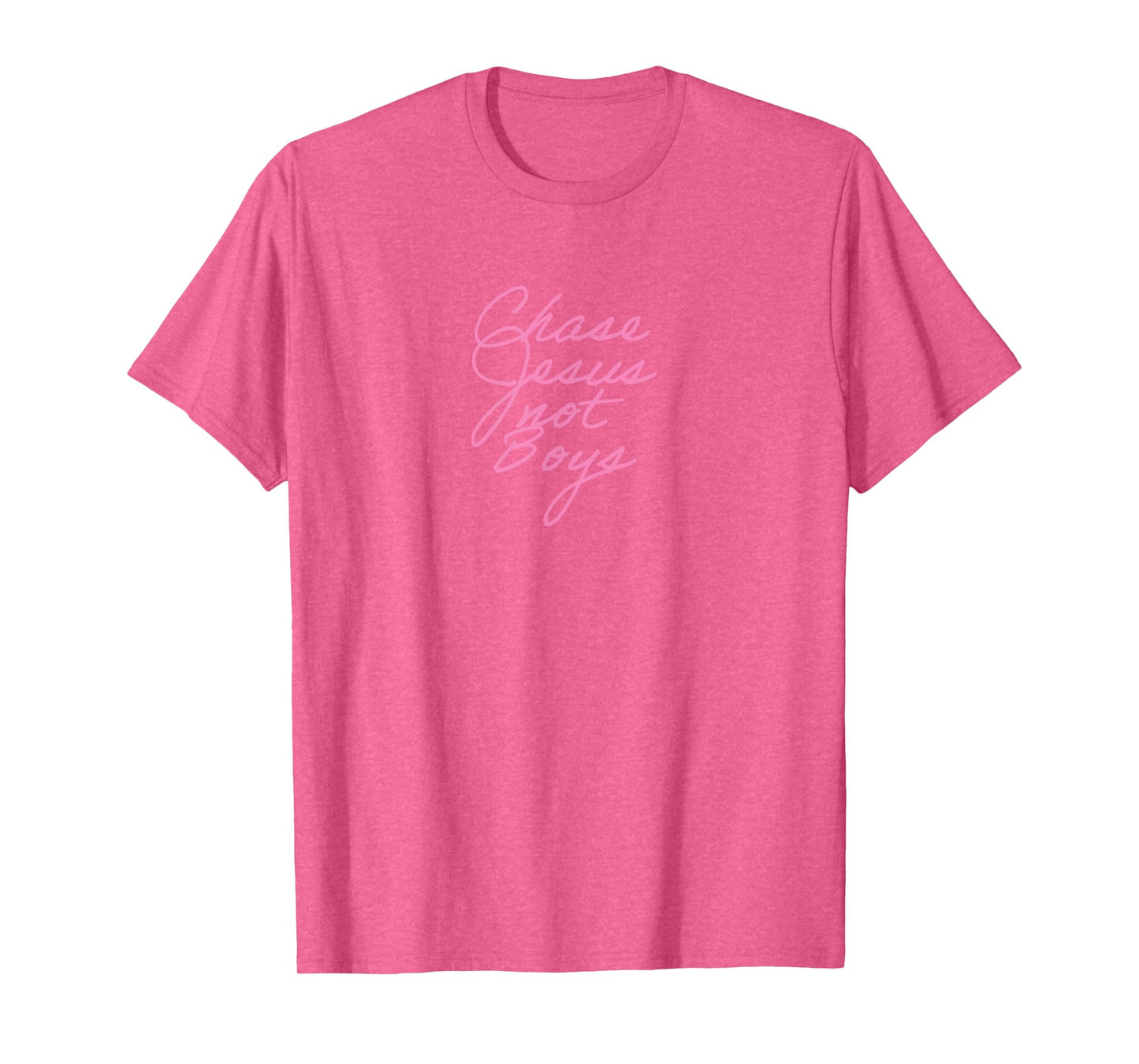Chase Jesus Not Boys, Aesthetic Christian Clothing,Christian T-Shirt