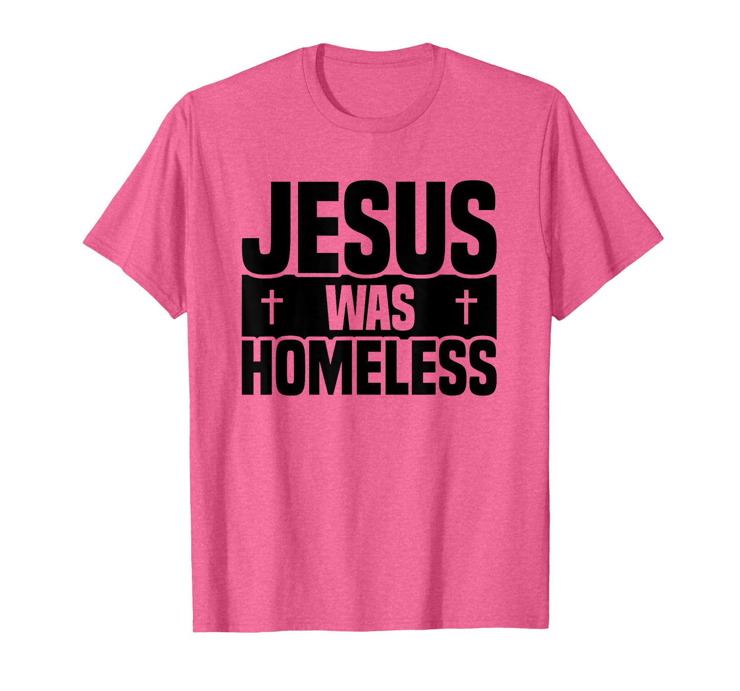 Jesus Was Homeless T-Shirt