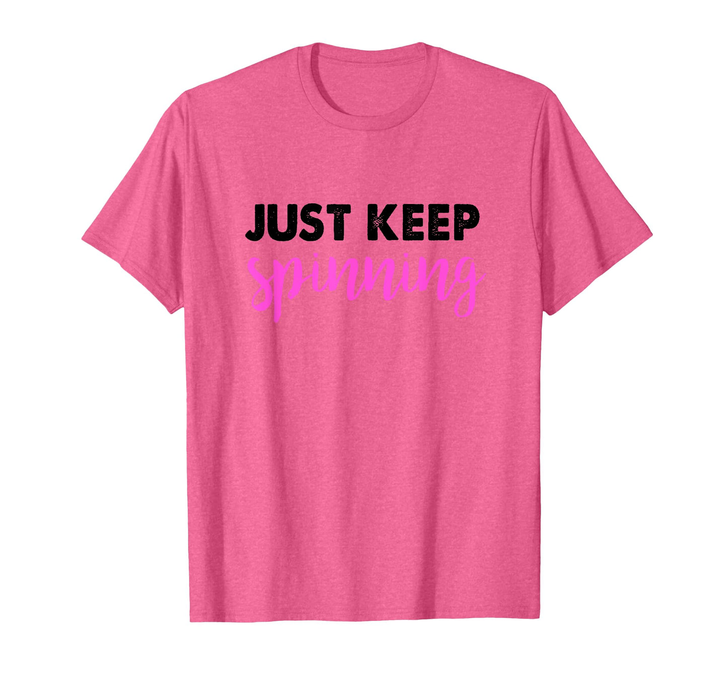 Just Keep Spinning Funny Spin Class Cycling Shirt T-Shirt