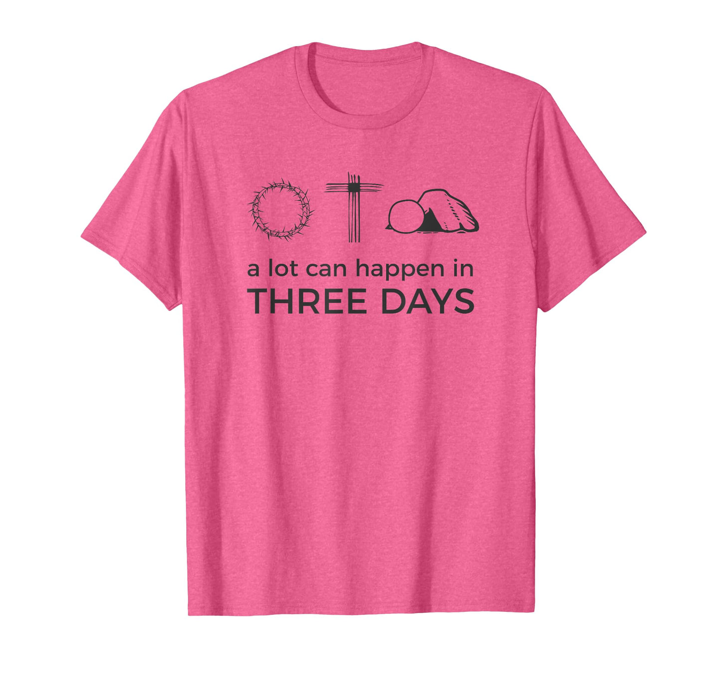 Easter Jesus Resurrection Quote / 3 Three Days Risen Cross T-Shirt