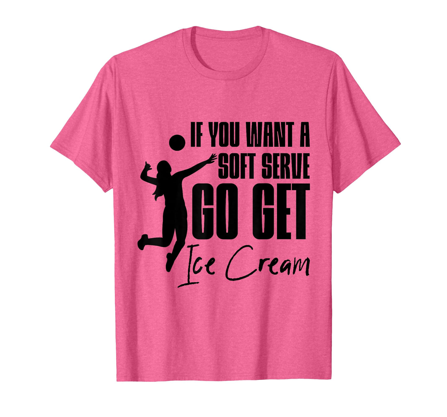 If You Want A Soft Serve, Go Get Ice Cream . T-Shirt