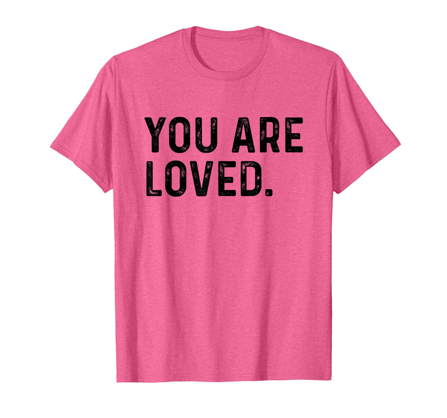 You Are Loved | Deluxe Vintage Christian T-shirt Gift T-Shirt