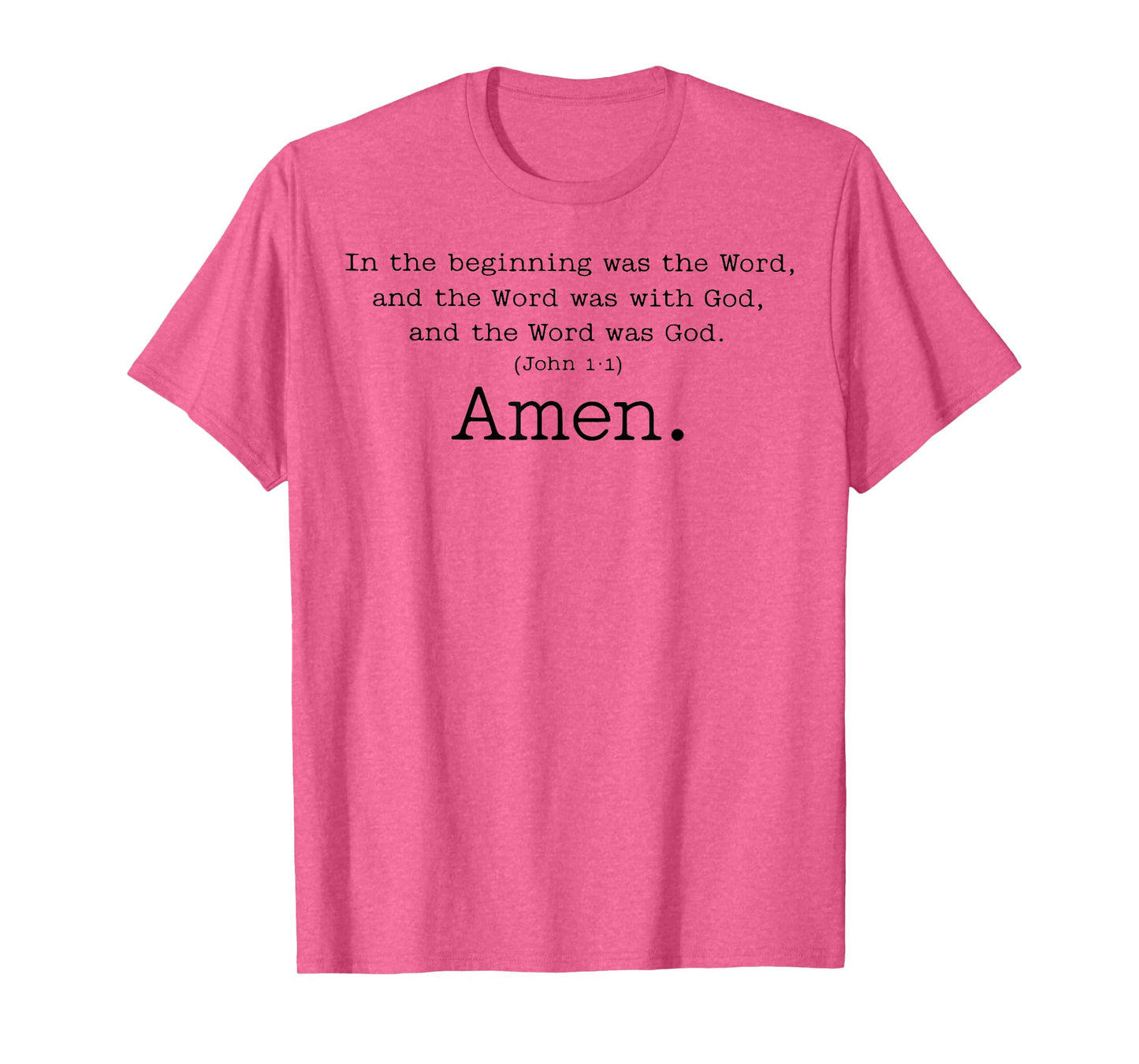 Amen In The Beginning Was The Word And The Word Was With God T-Shirt