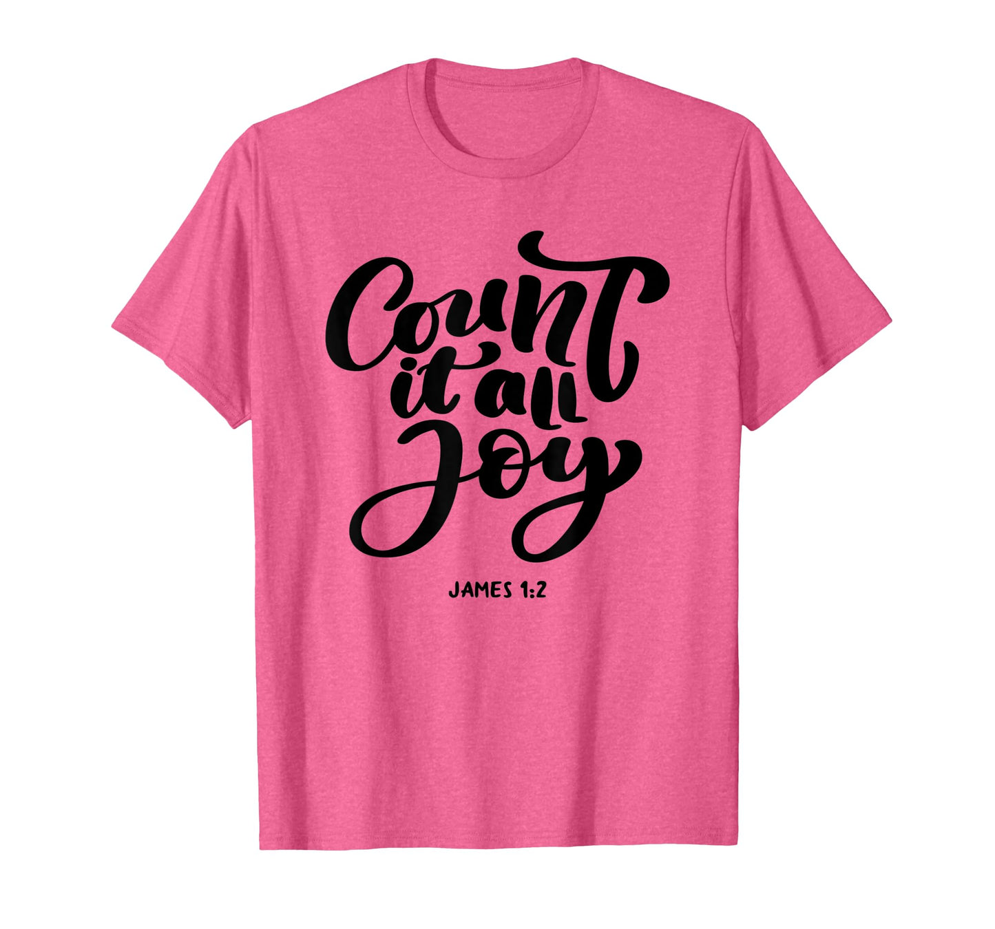 Great Christian 'Count it all Joy, James 1:2' - Bible Verse T-Shirt