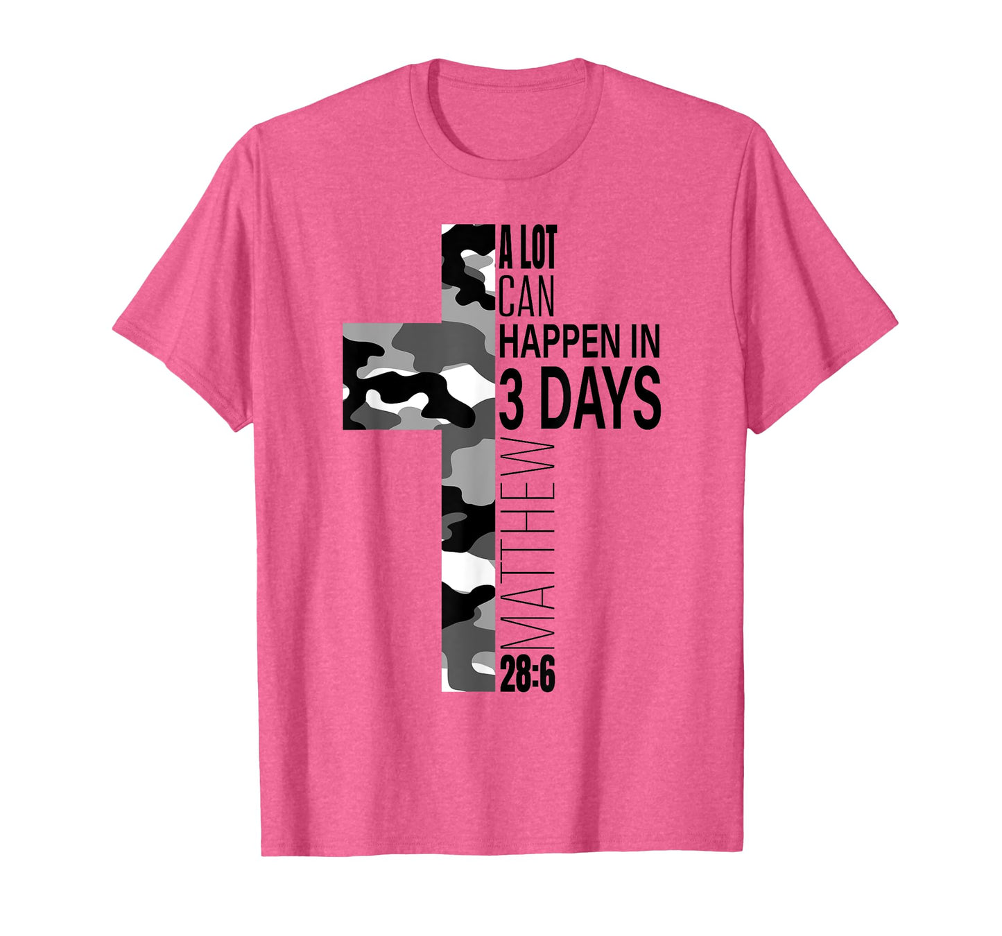 White Camo A Lot Can Happen In 3 Days Christian Easter Cross T-Shirt