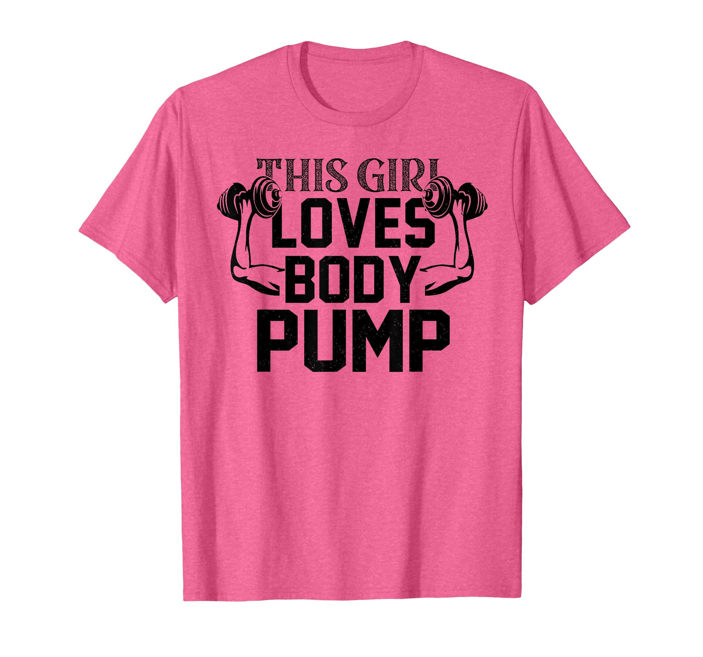 Girl Love Body Pump Female Gym Instructor Funny Fitness Girl T-Shirt