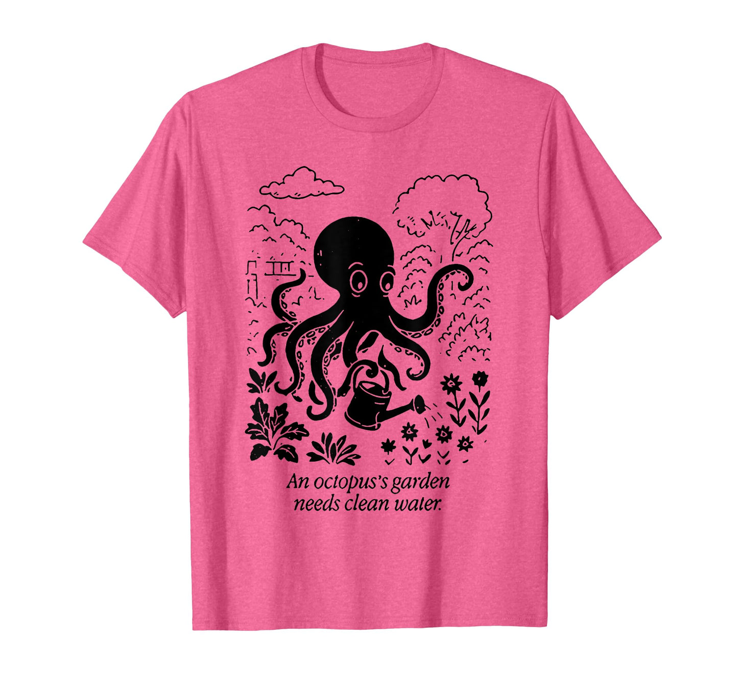 An Octopus's Garden Need Clean Water T-Shirt