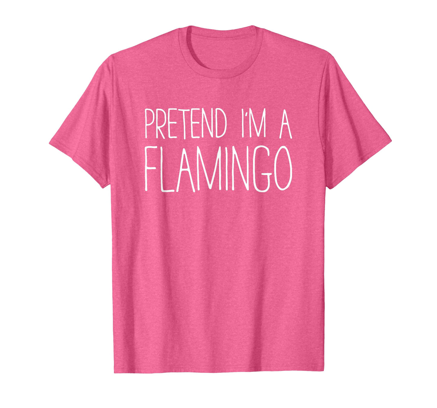 Pretend I'm A Flamingo Shirt Adult Kids Men Women Costume T-Shirt