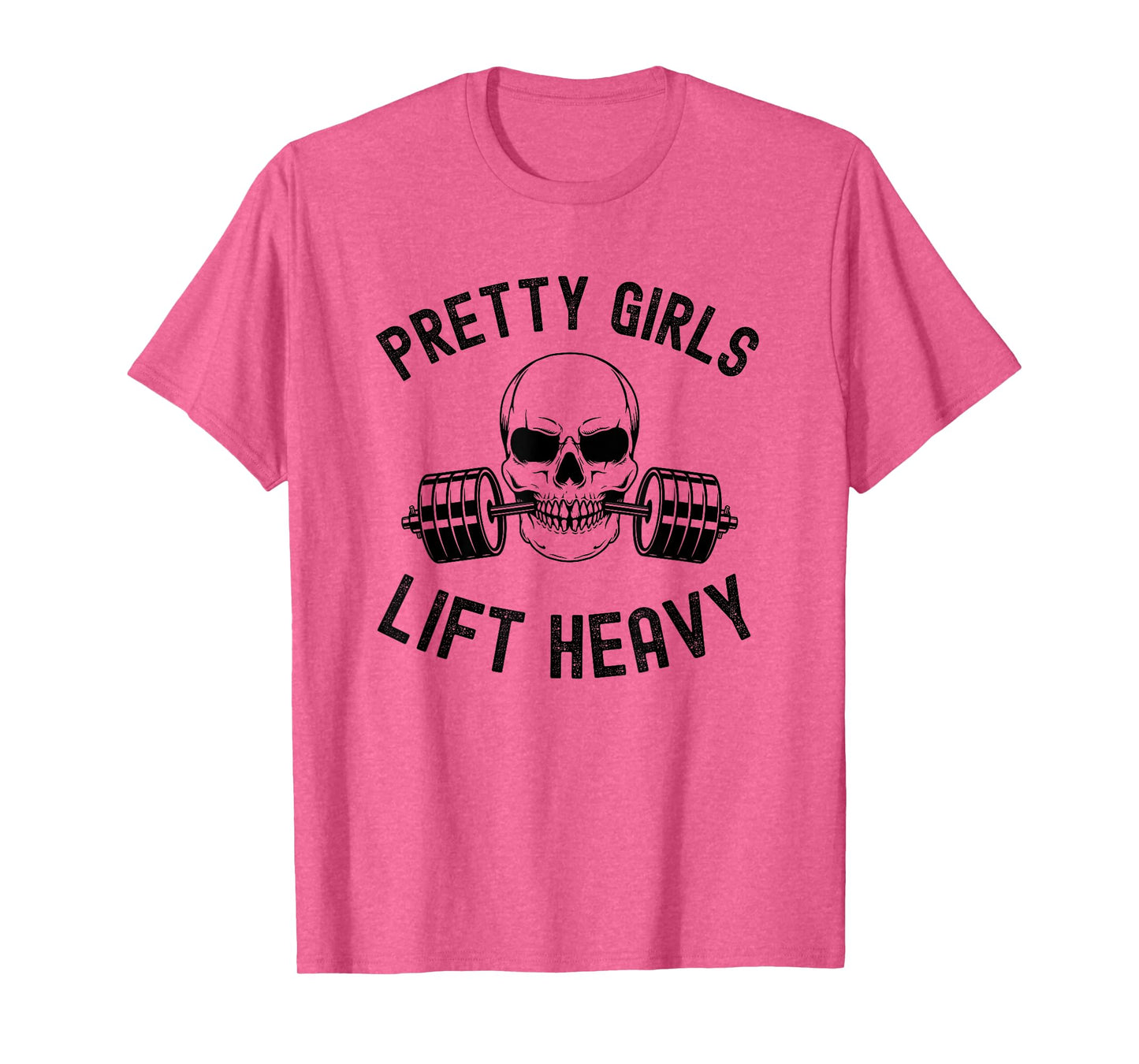Pretty Girls Lift Heavy Weightlifter women gym skeleton T-Shirt