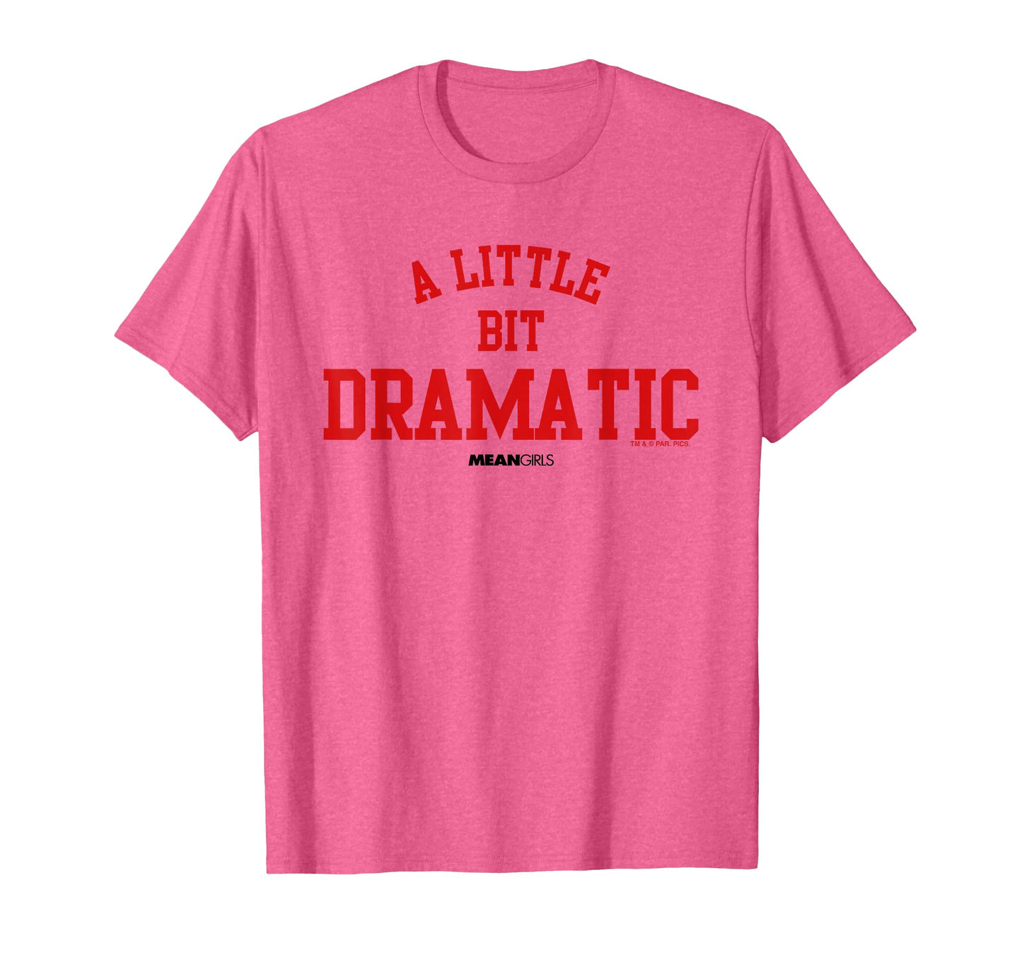 Mean Girls A Little Bit Dramatic Regina George T-Shirt