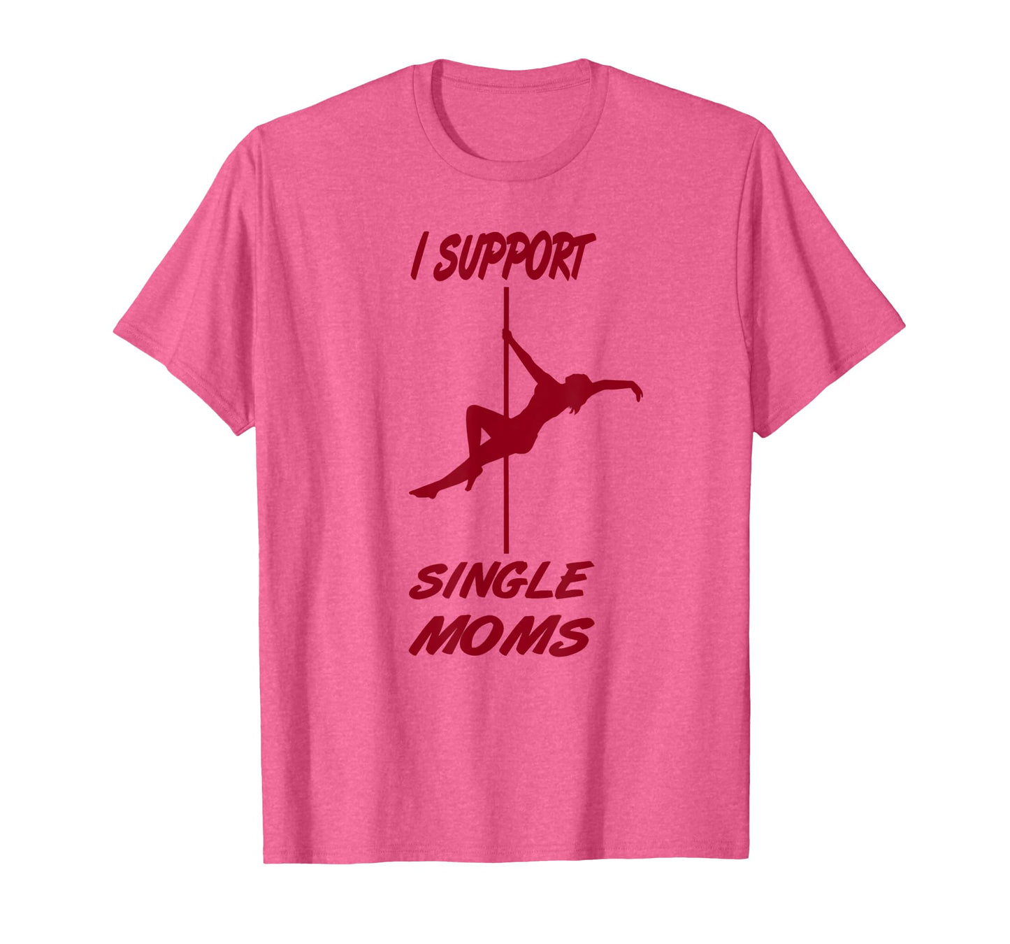 Mens I support single moms, funny sayings, party macho T-Shirt