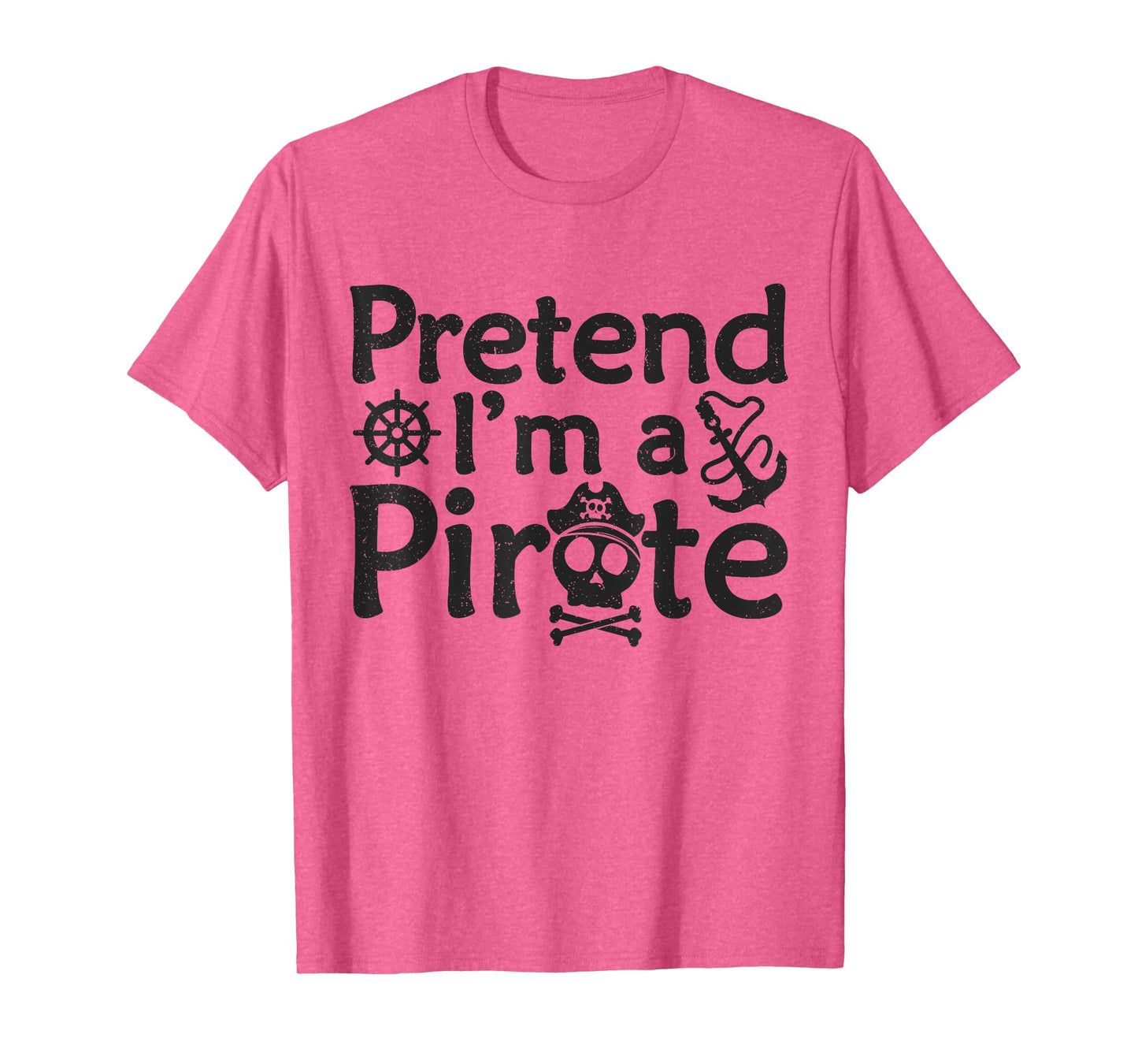 Pretend I'm A Pirate Vintage Halloween Quote T-Shirt