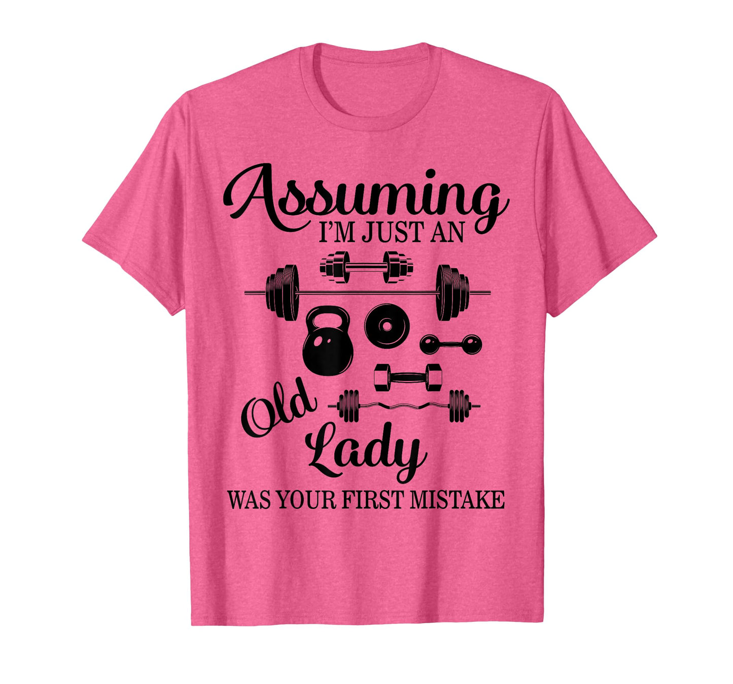 Gym Lifting Weights Women Old Lady Workout Fitness Gift Her T-Shirt