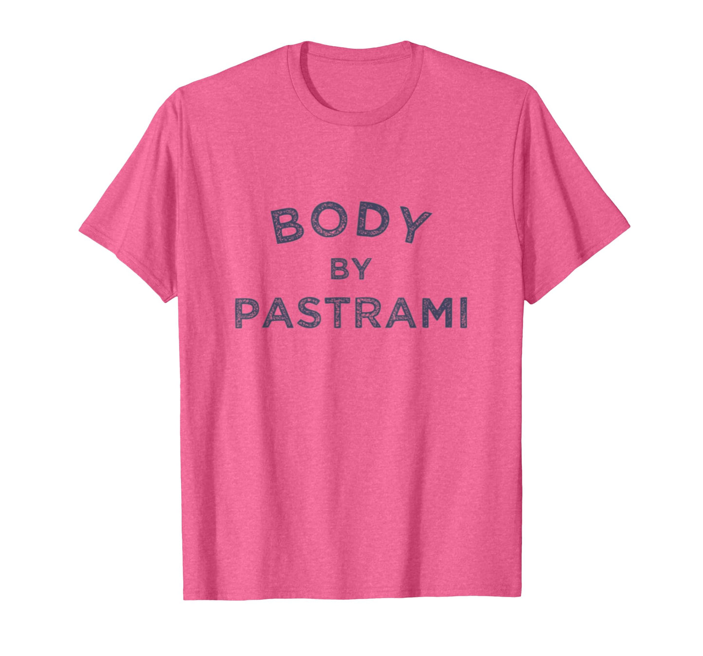 Body By Pastrami Jewish Deli BBQ Party Brisket Kosher Gym T-Shirt