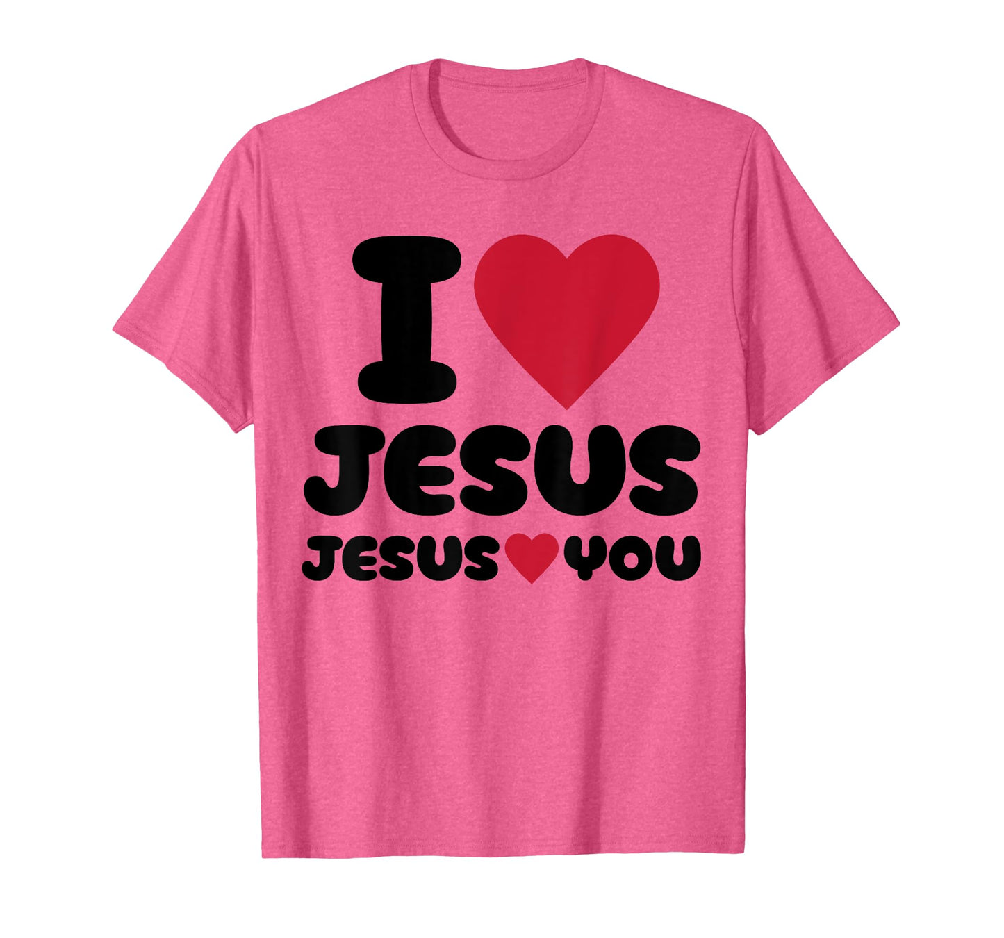 I Love Jesus and Jesus Loves You Christian T-Shirt