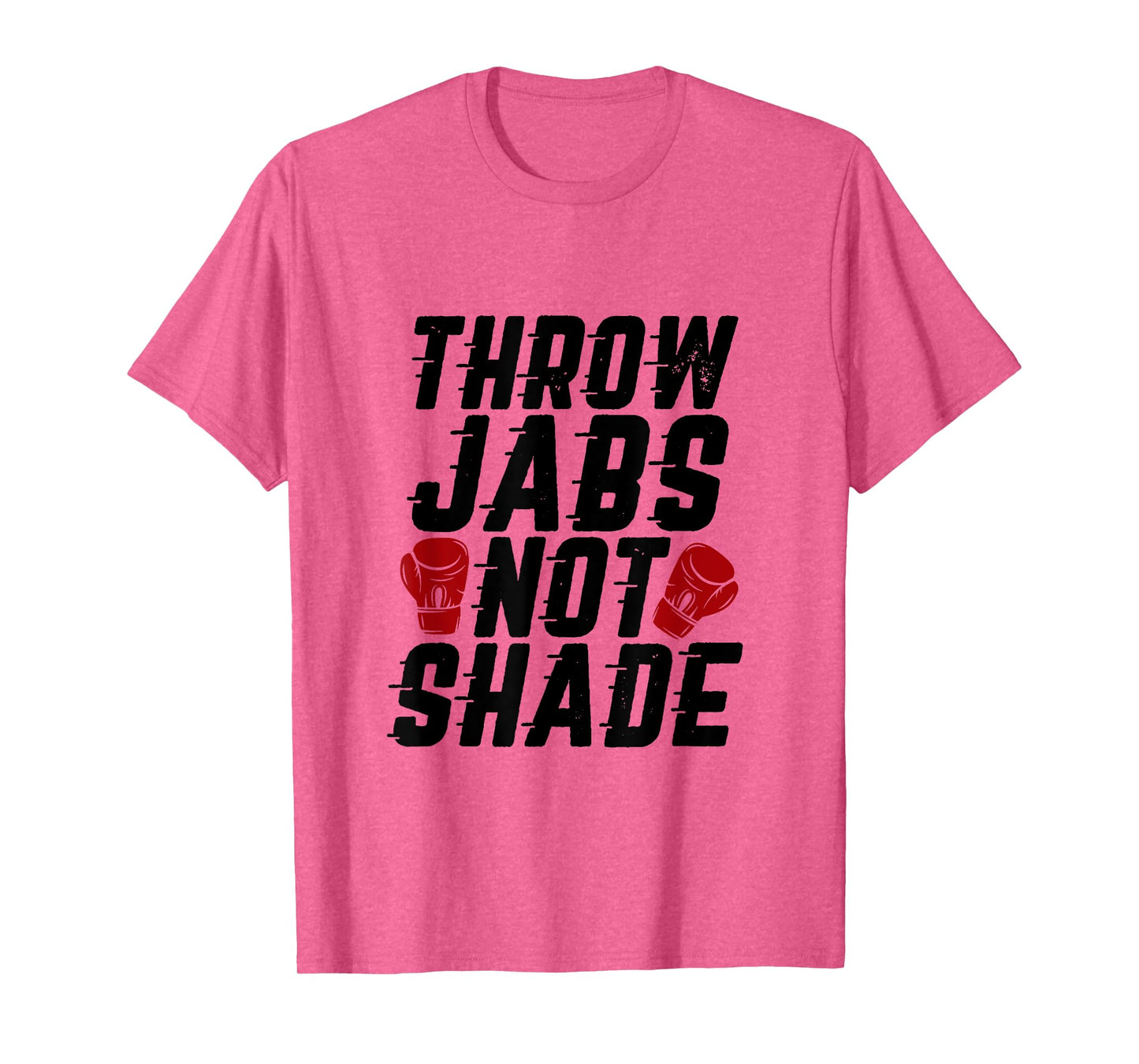 Throw Jabs Not Shade Funny Women Kickboxing Gym Workout T-Shirt