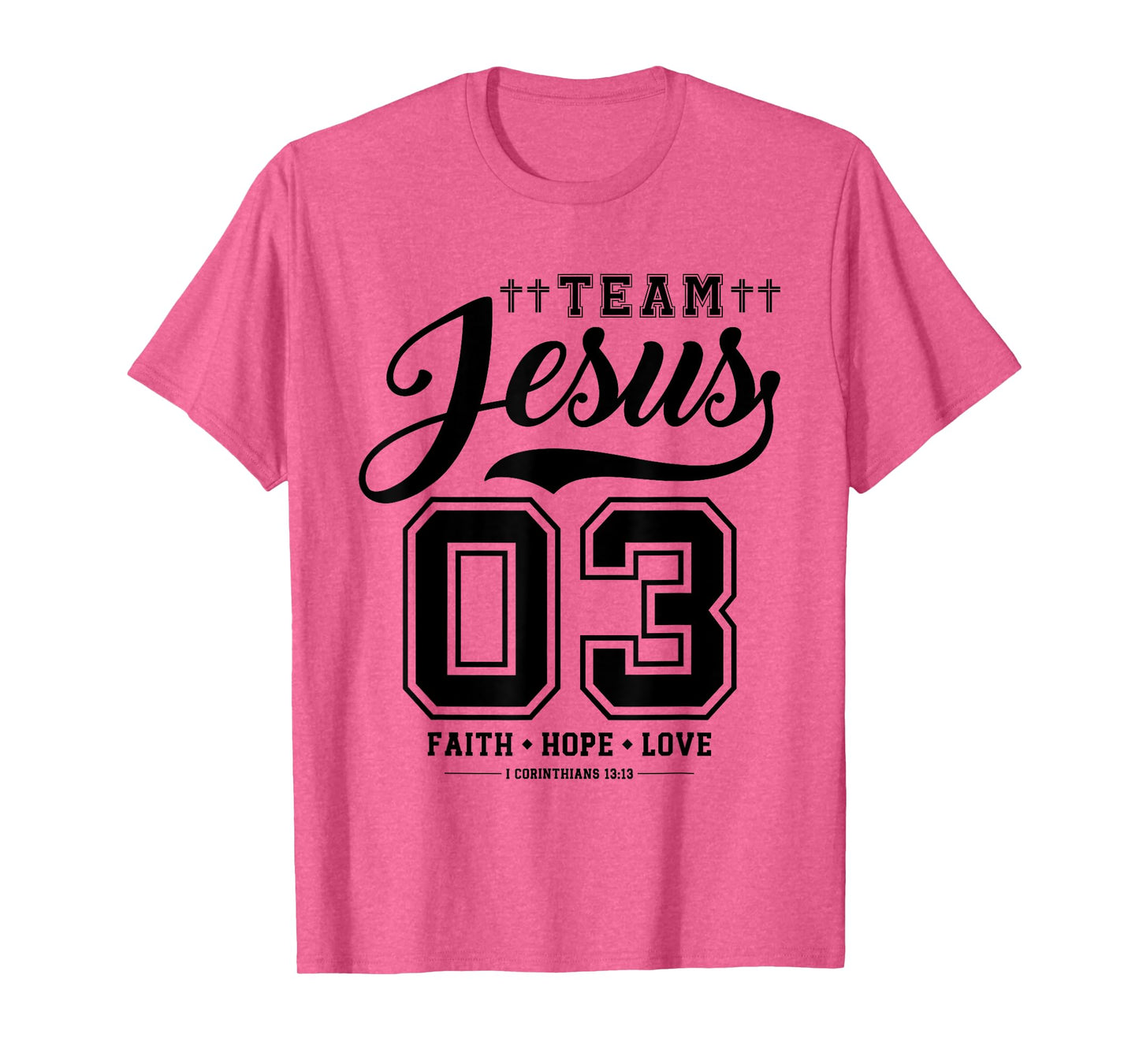 Christian - Team Jesus 03 Faith Hope Love T-Shirt