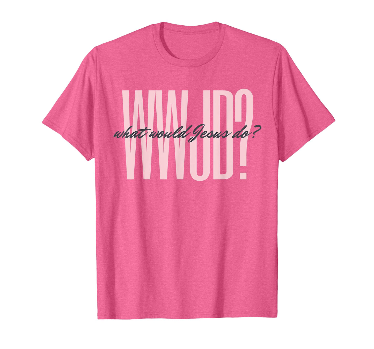 WWJD? What Would Jesus Do? He Would Love First - Men Women T-Shirt