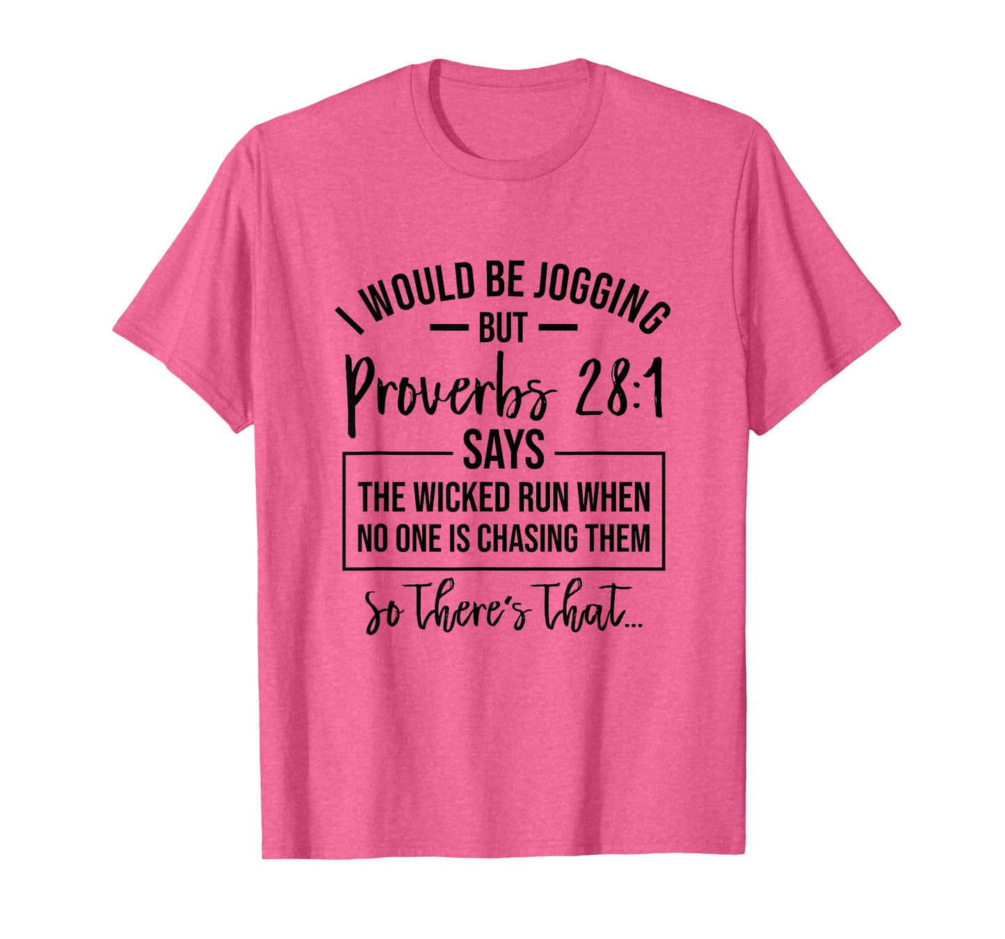 Jogging Proverbs 28 1 Running Gift Christian Bible Verse Gym T-Shirt