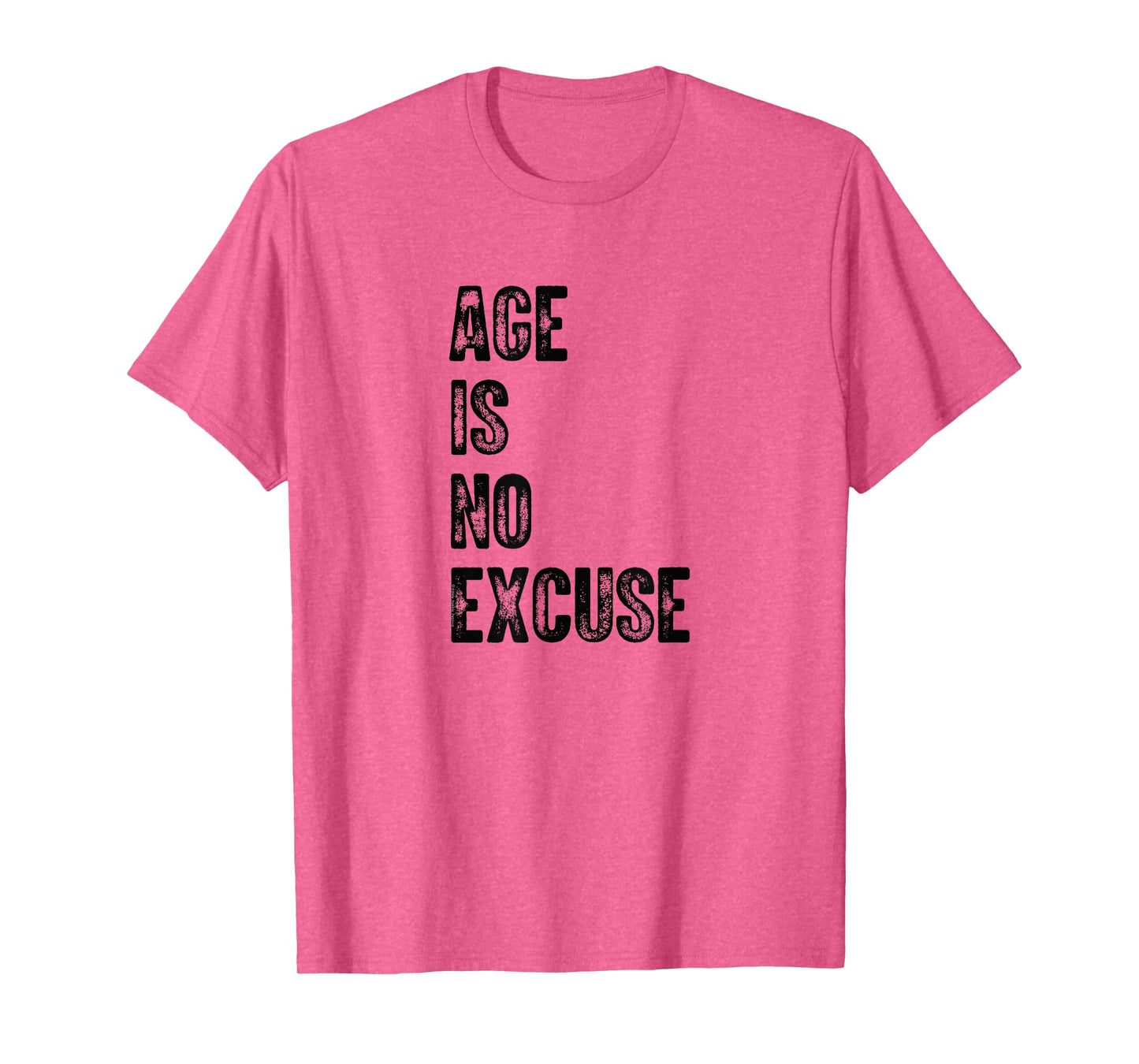 Age is No Excuse Exercise Gym Pickleball Funny Senior T-Shirt