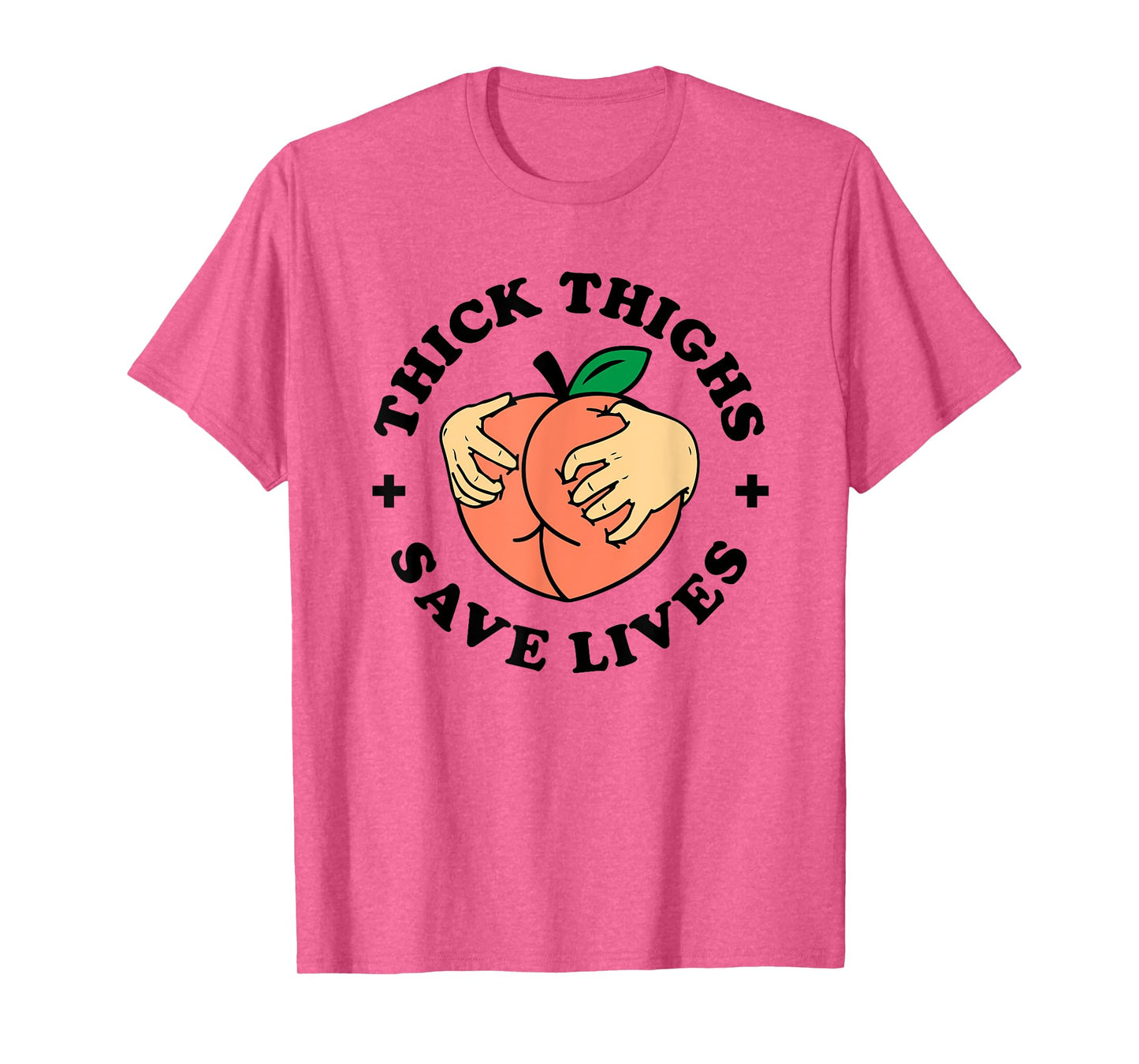 Thick Thighs Save Lives Funny Joke Cute Sexy Lady Novelty T-Shirt