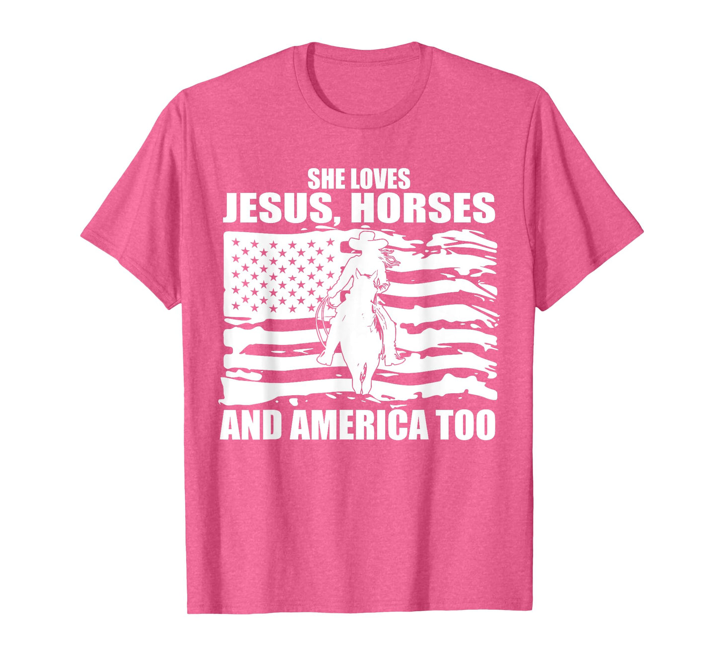 She Loves Jesus Horses And America Too Horseback Riding T-Shirt