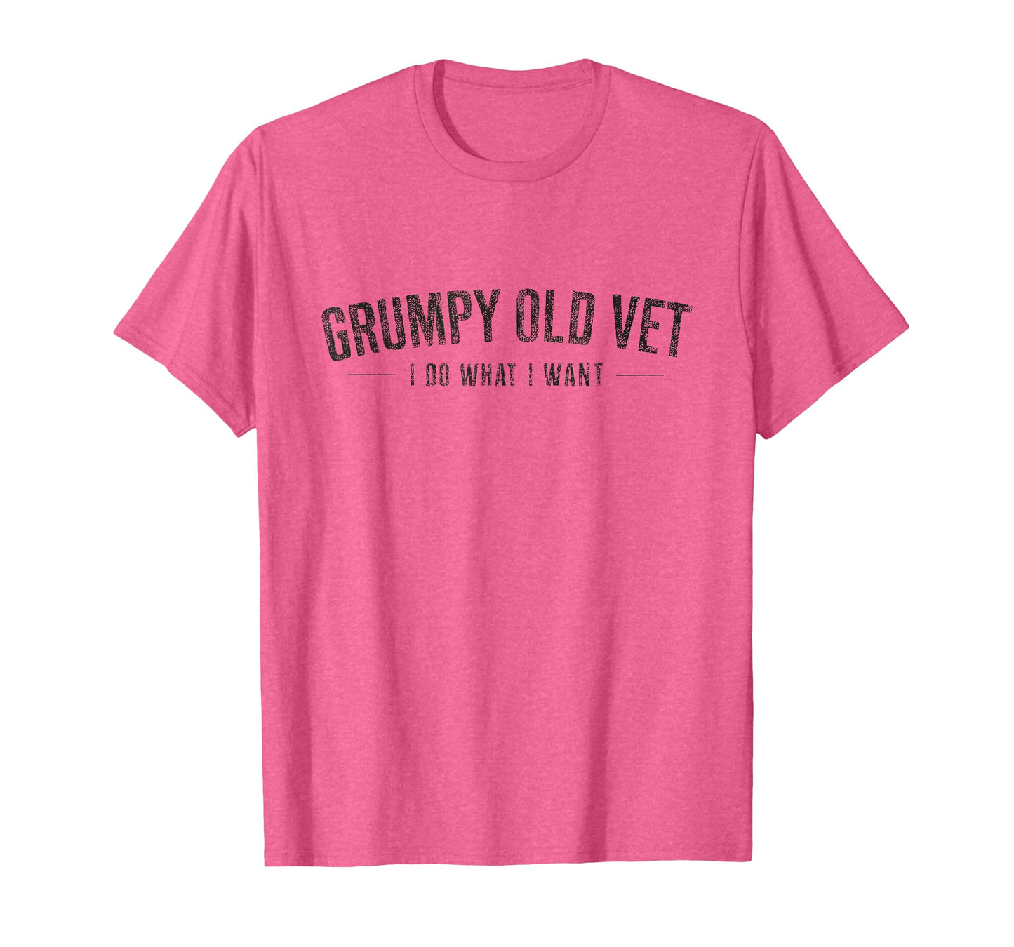 Grumpy Old Vet Shirt I Do What I Want Funny Military Veteran T-Shirt
