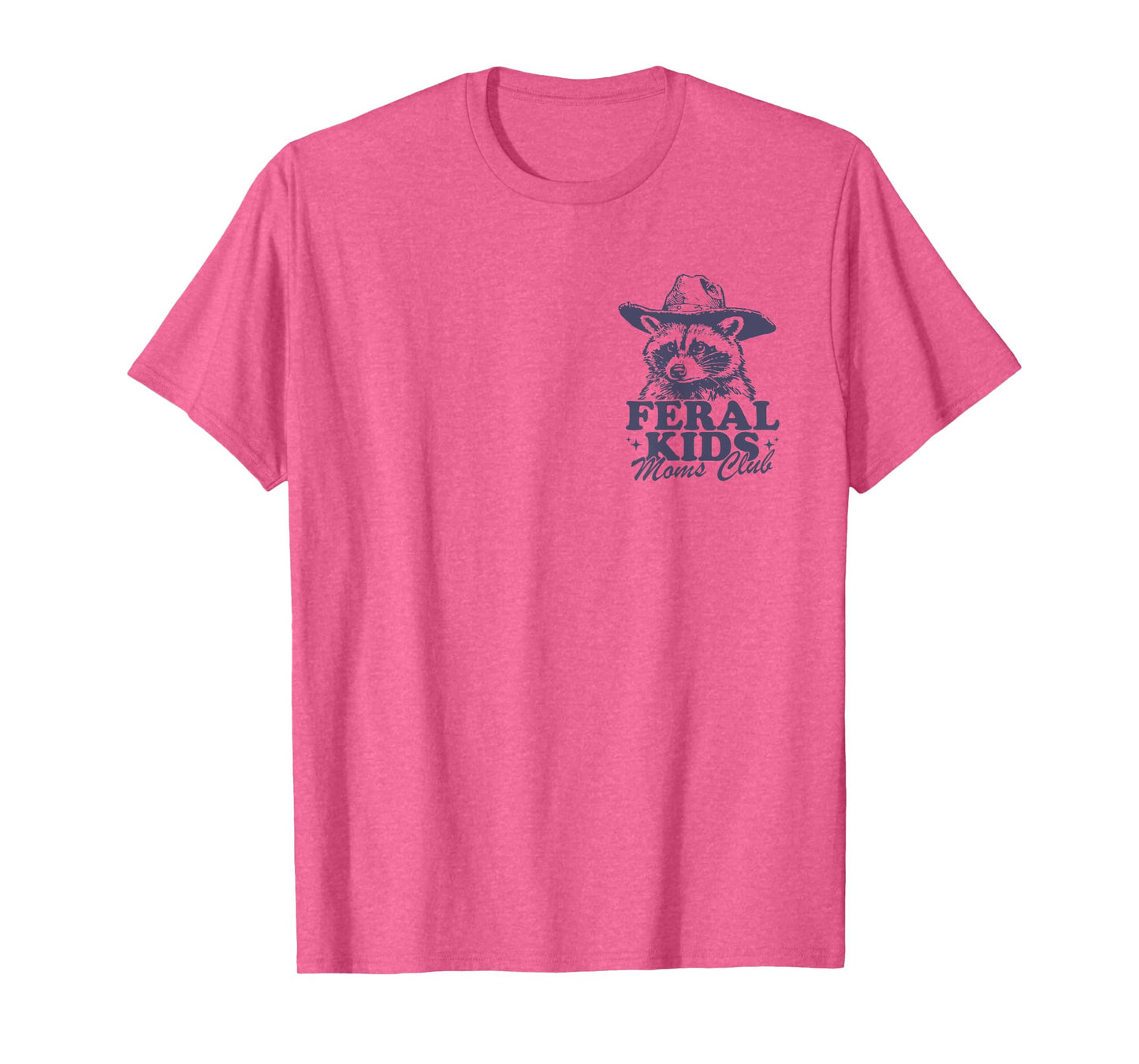 Wrangling Feral Children Raccoon Funny Feral Moms Two Sides T-Shirt