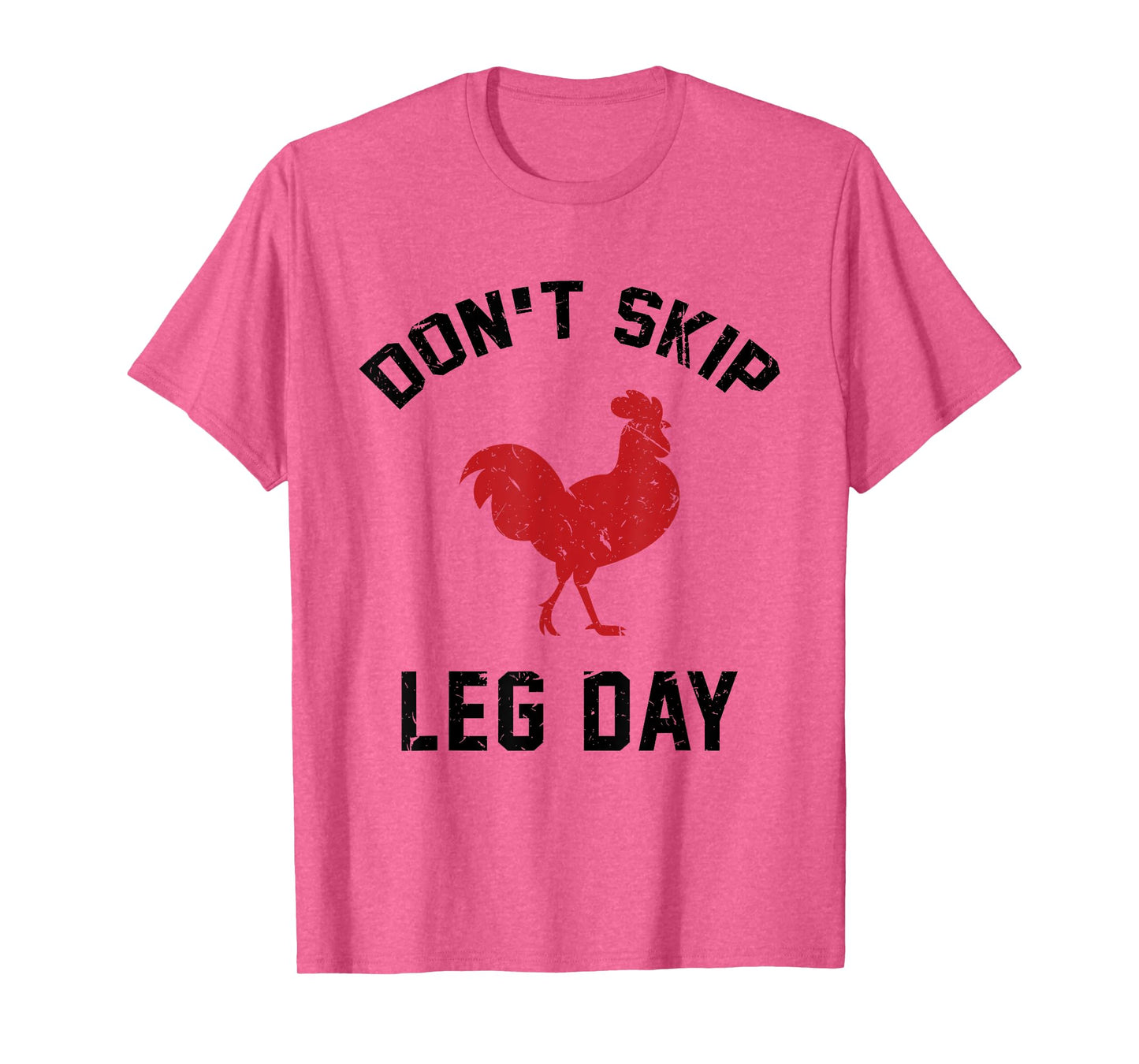 Funny Fitness & Bodybuilding Satire Shirt Don't Skip Leg Day T-Shirt