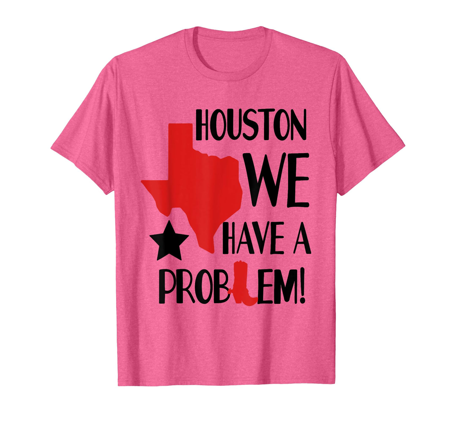 Houston We Have A Problem T-Shirt