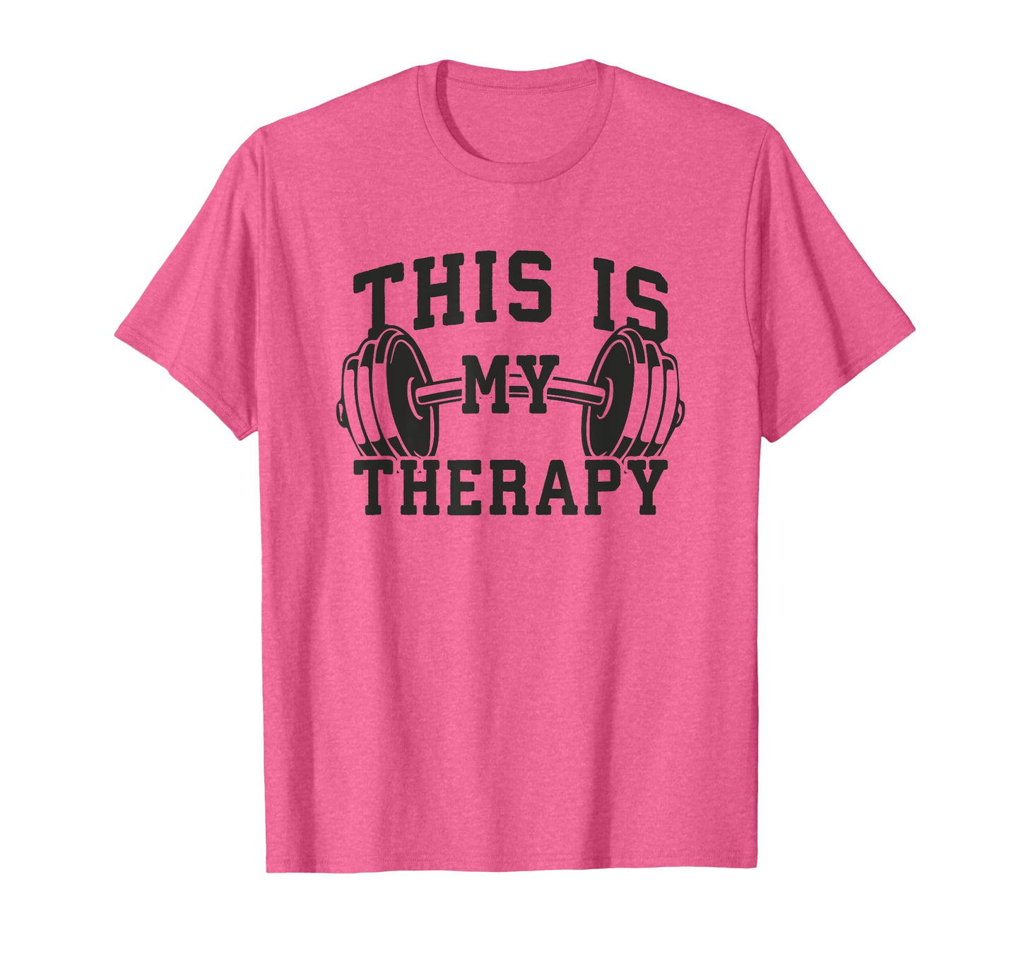 This Is My Therapy - Gym Workout Lifting Motivation T-Shirt