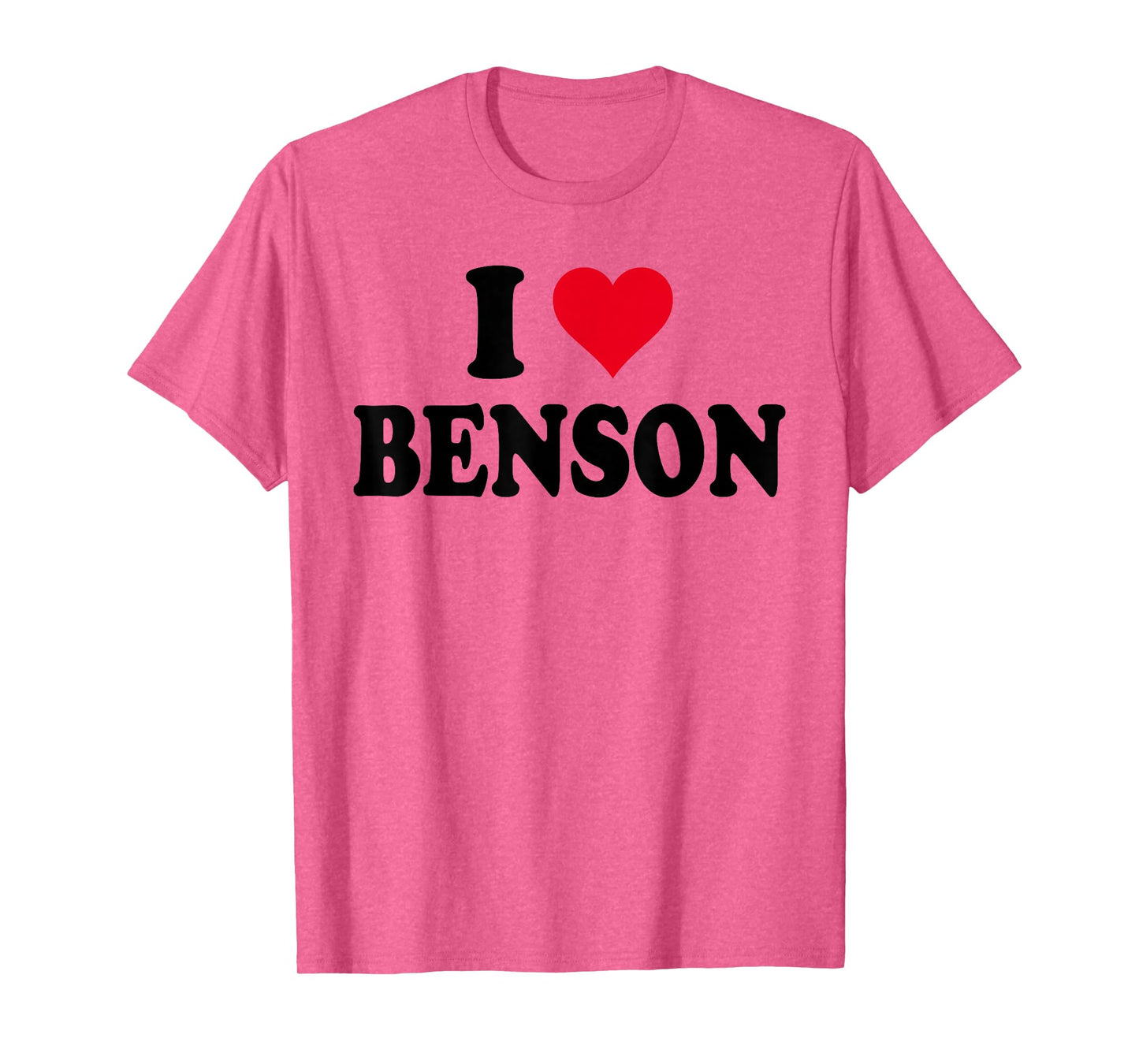 I Love Benson I Heart Benson Vintage Men Women Kid Girl T-Shirt