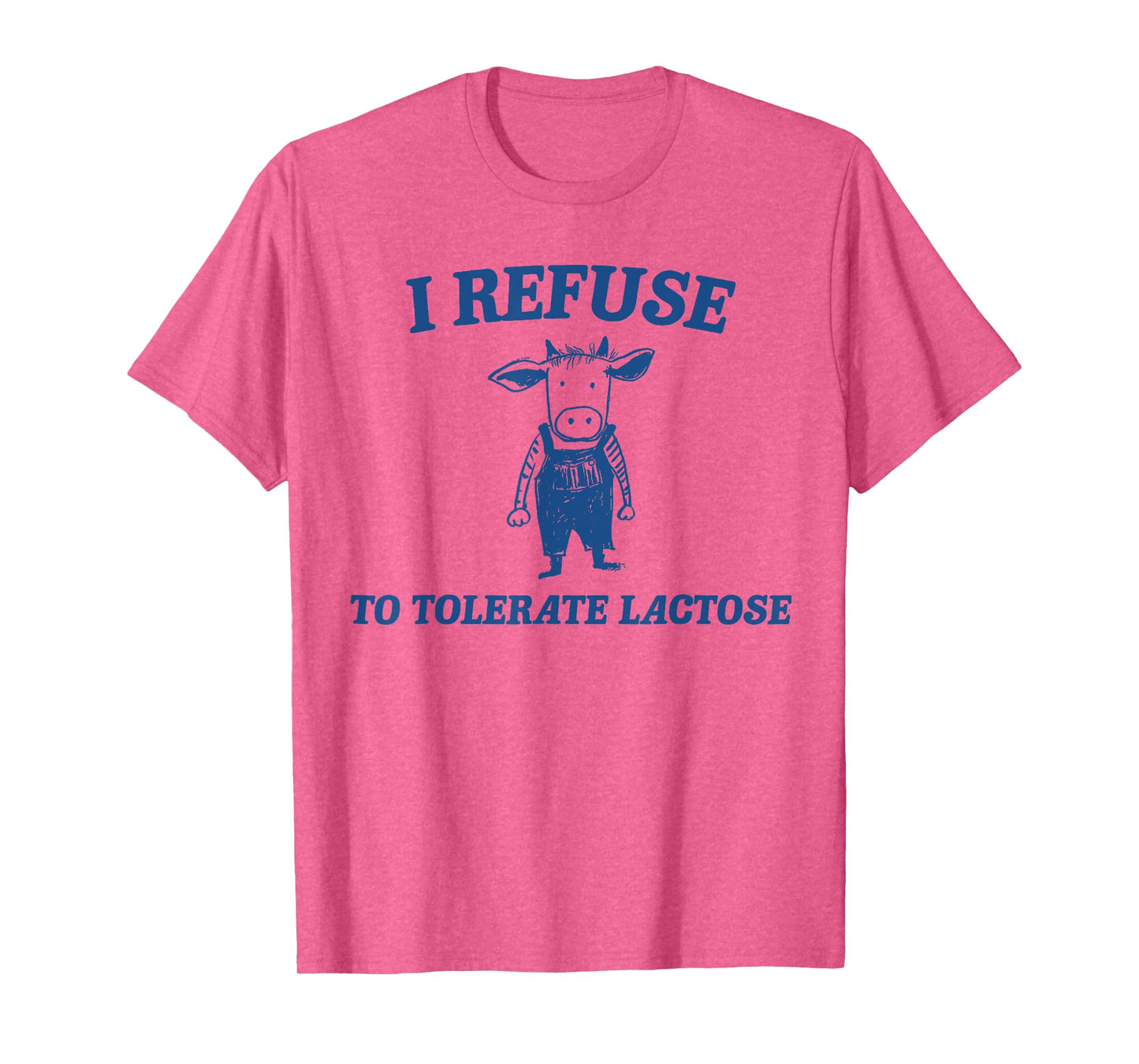 Cow I Refuse To Tolerate Lactose T-Shirt